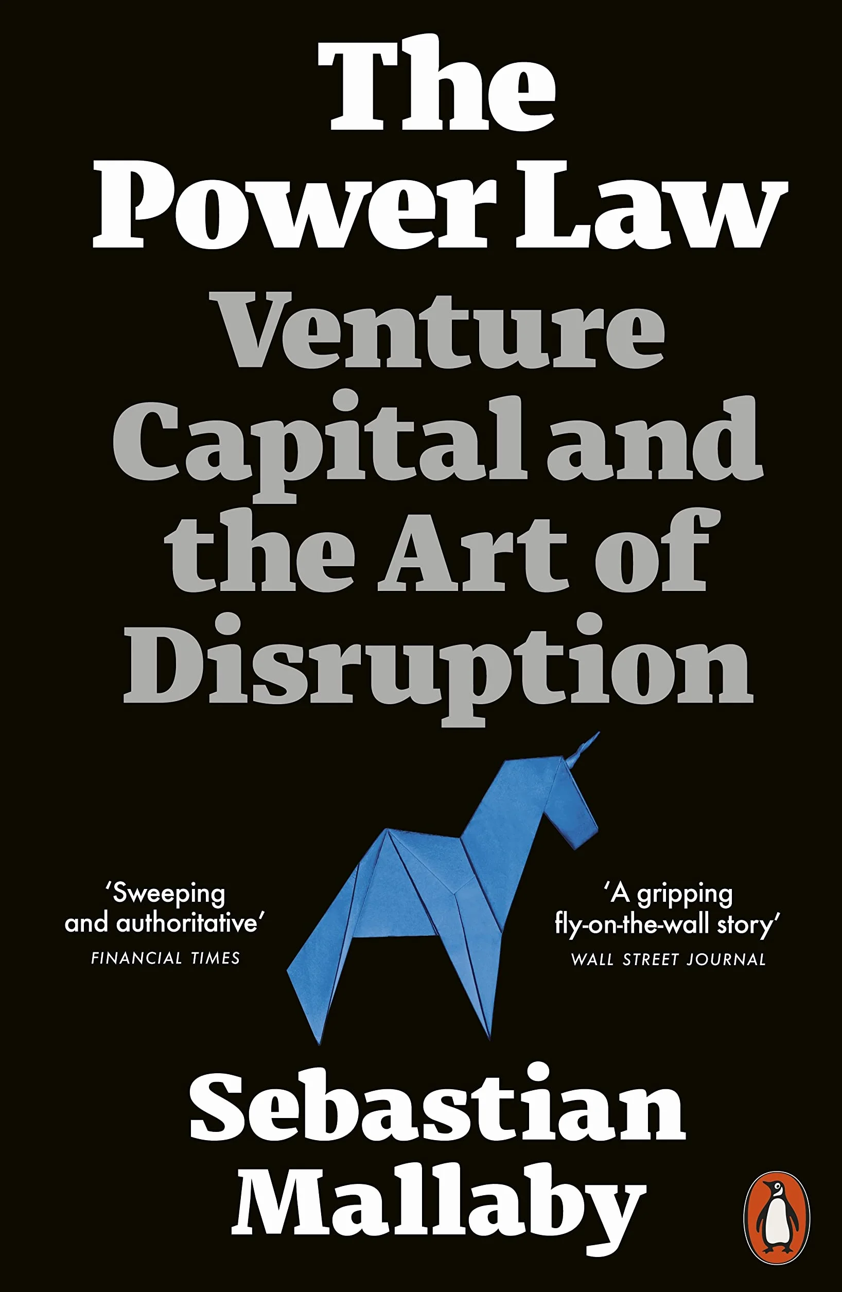 The Power Law: Venture Capital and the Art of Disruption