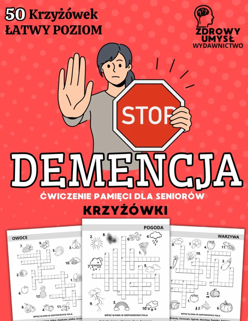 Stop Demencja - Ćwiczenie Pamięci dla Seniorów: Krzyżówki , Codzienne Ćwiczenia Umysłowe dla Seniorów z Wczesnym Stadium Alzheimera Wspierające Koncentrację i Pamięć