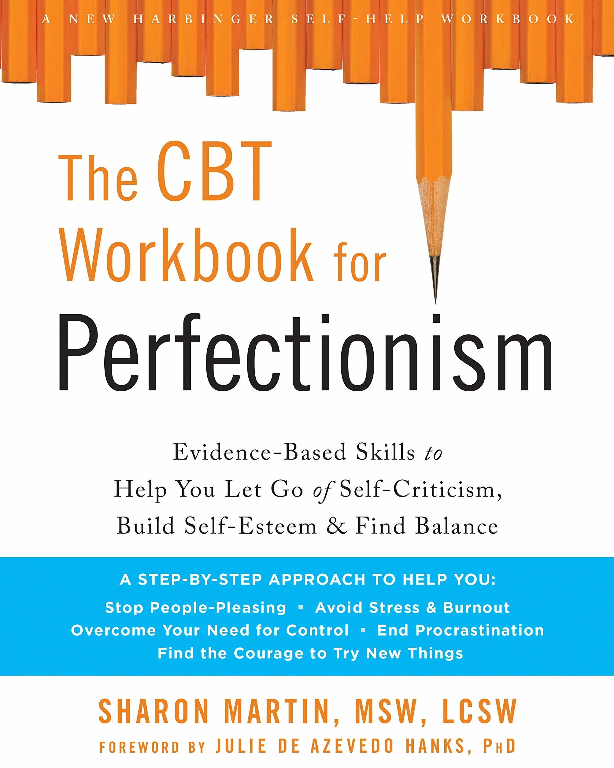 The CBT Workbook for Perfectionism: Evidence-Based Skills to Let Go of Self-Criticism, Build Self-Esteem, Find Balance