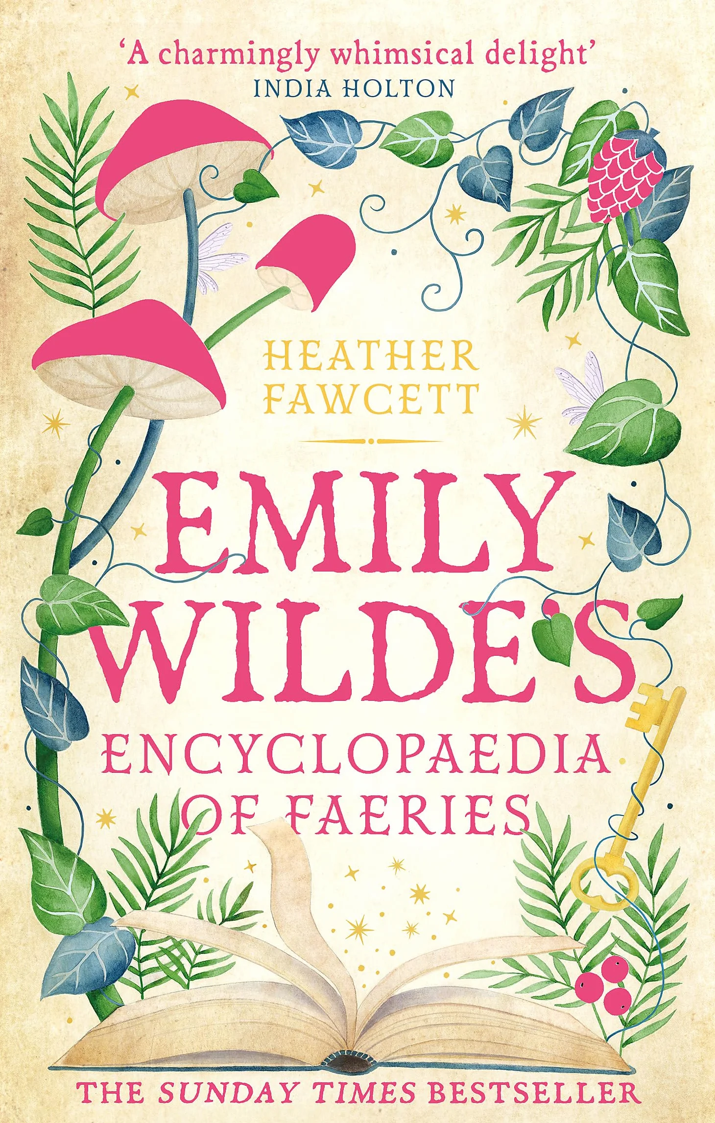 Emily Wilde's encyclopaedia of faeries: the cosy and heart-warming Sunday Times Bestseller