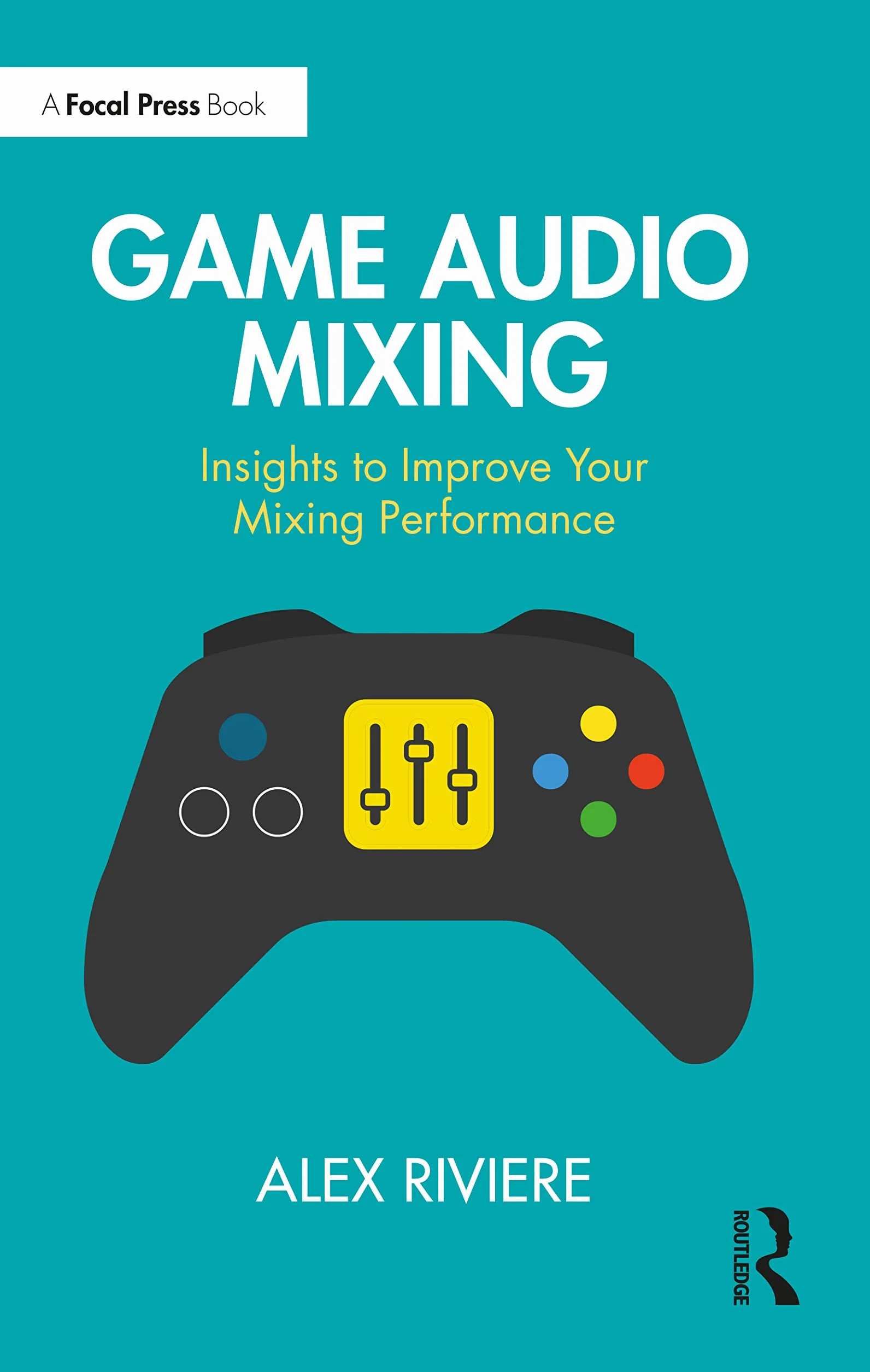 Game Audio Mixing: Insights to Improve Your Mixing Performance
