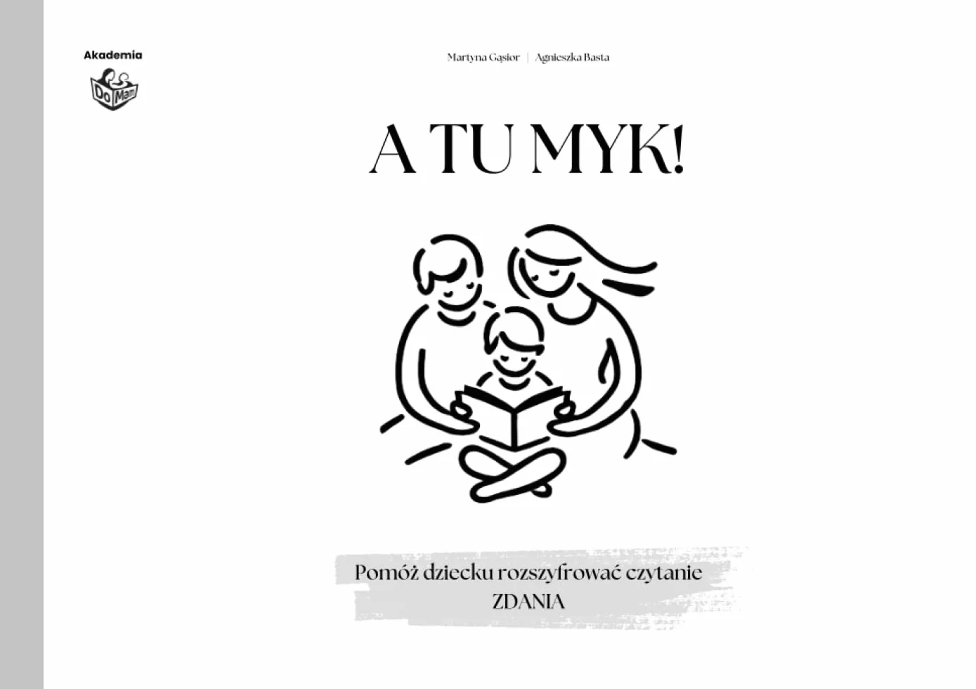 A tu myk!: Pomóż dziecku rozszyfrować czytanie- zdania