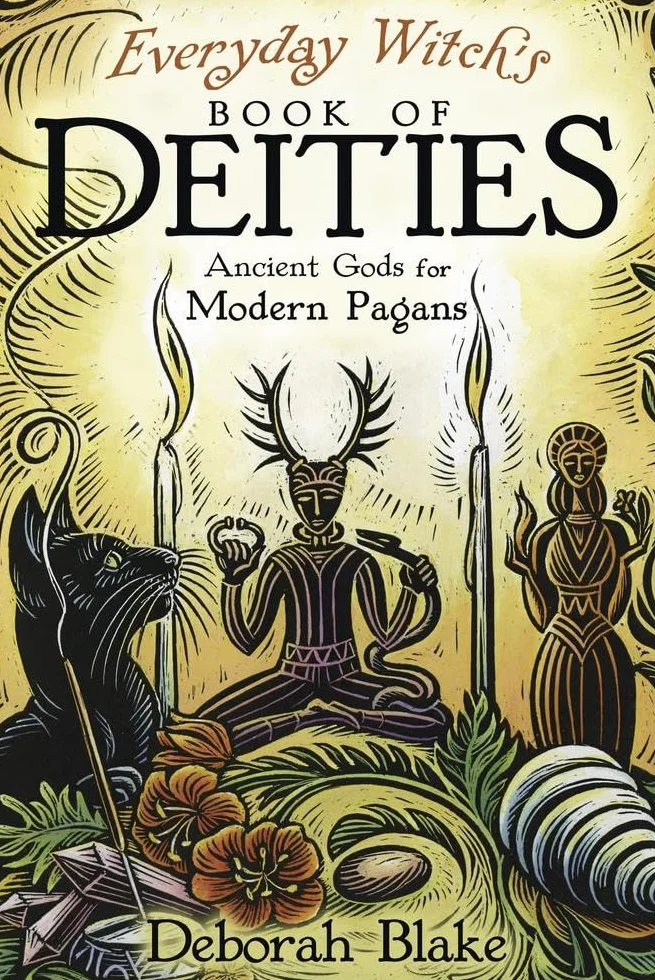 Everyday Witch's Book of Deities: Ancient Gods for Modern Pagans