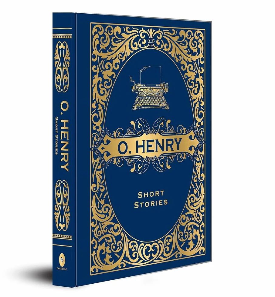 O. Henry Short Stories (Deluxe Hardbound Edition): A Classic Collection of Iconic Short Stories | American Literature | Tales | Irony and Humor | ... | A Must-read for Fans of American Literature