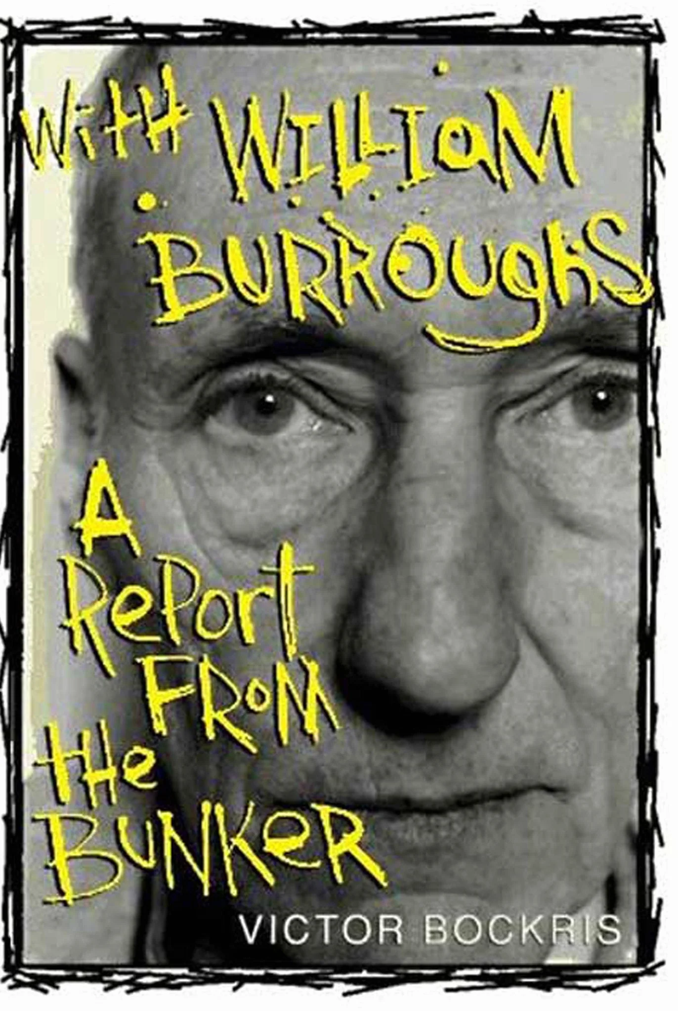 With William Burroughs: A Report from the Bunker
