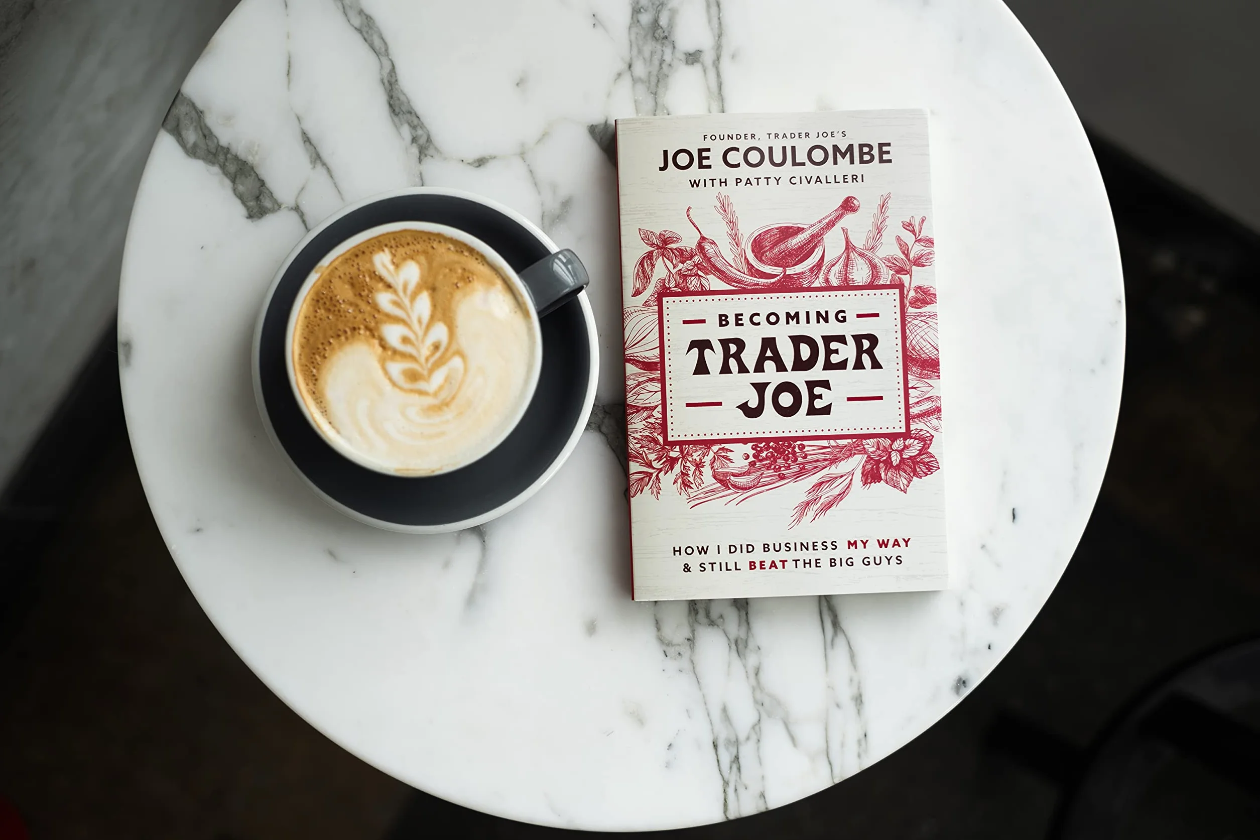 Becoming Trader Joe: How I Did Business My Way and Still Beat the Big Guys
