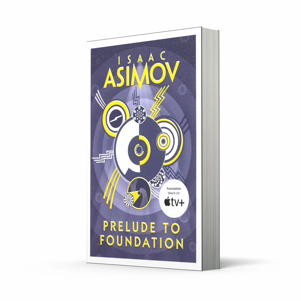 Prelude to Foundation: The greatest science fiction series of all time, now a major series from Apple TV+: Book 1