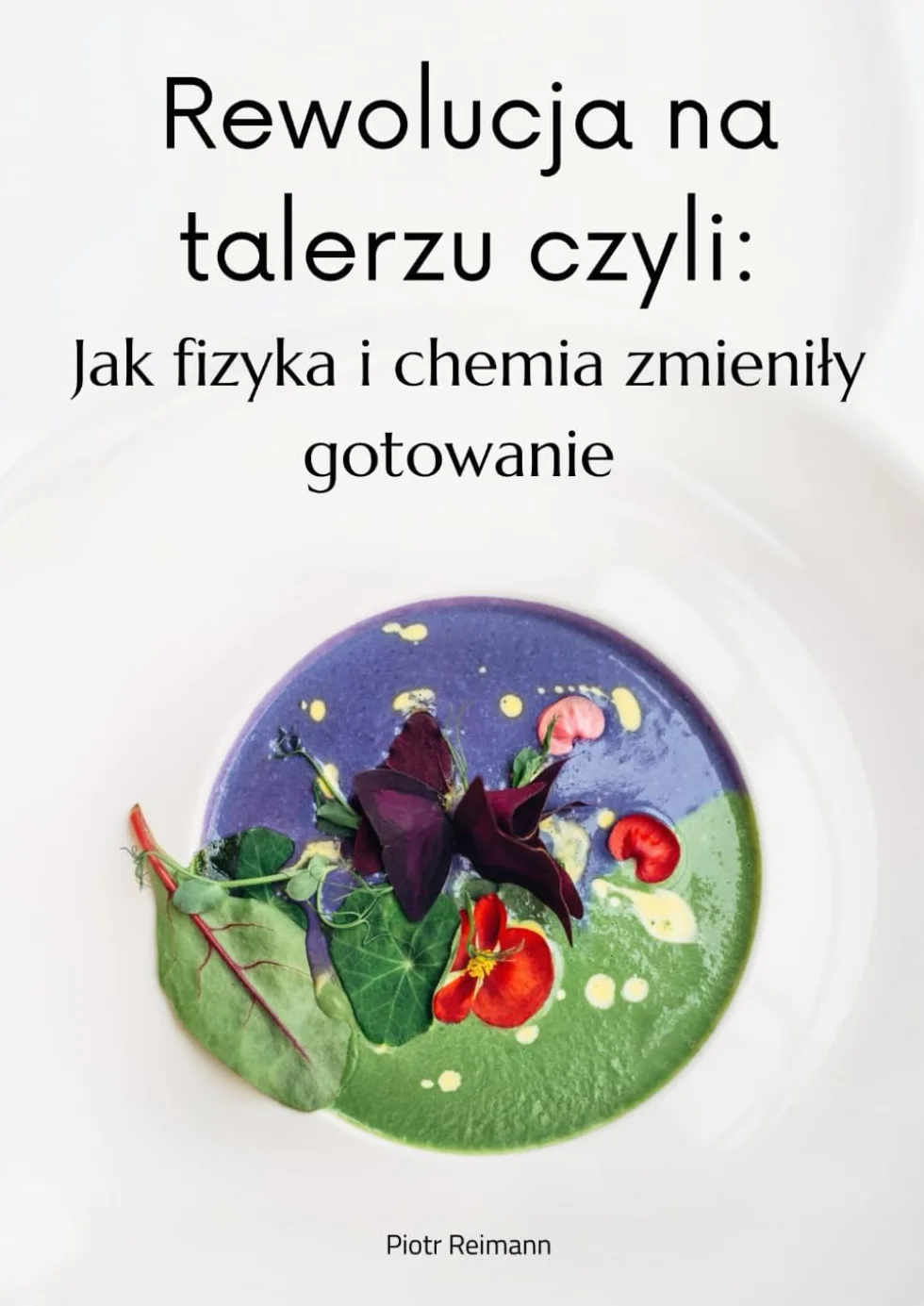 Rewolucja na talerzu: Jak fizyka i chemia zmieniły gotowanie
