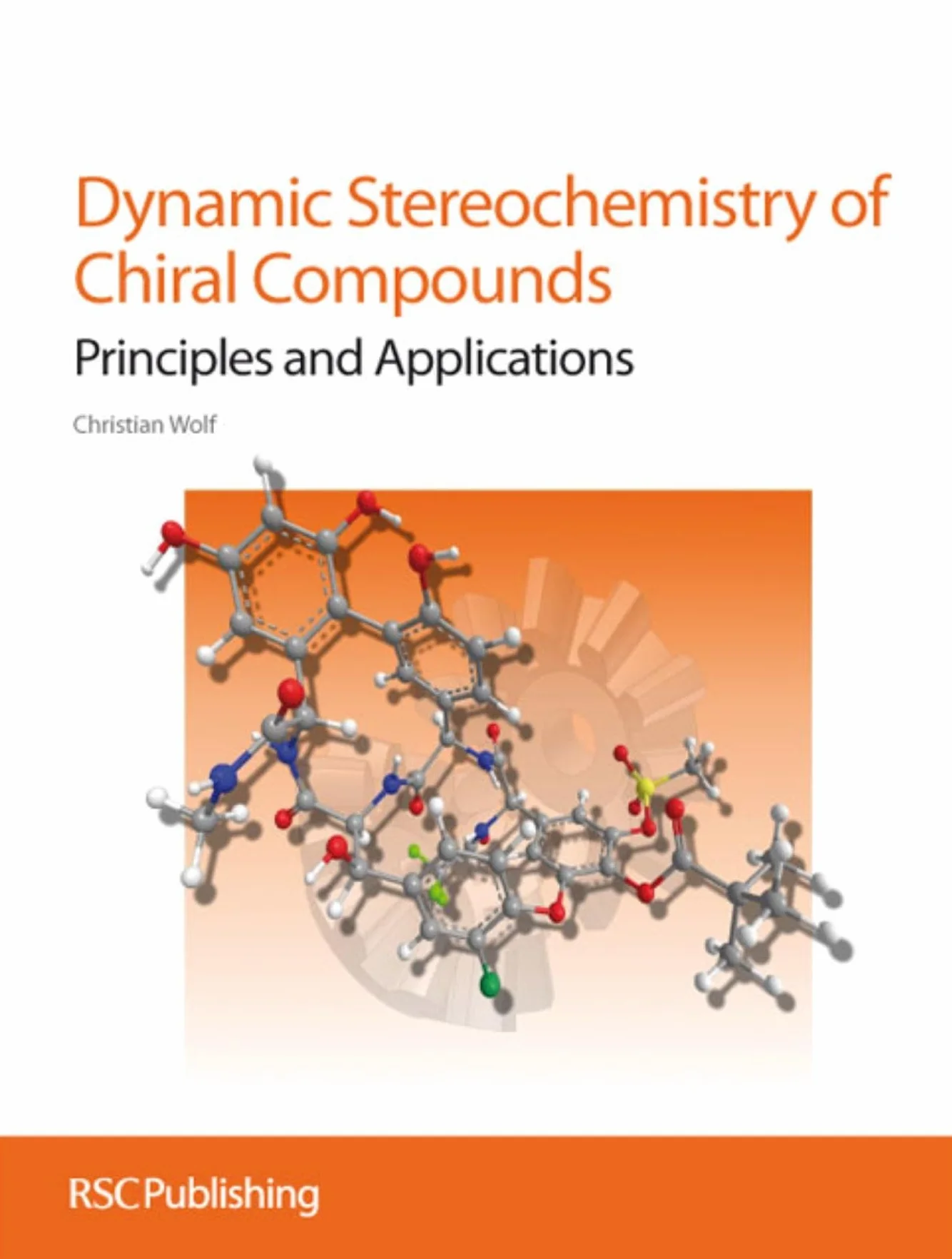 Dynamic Stereochemistry of Chiral Compounds: Principles and Applications