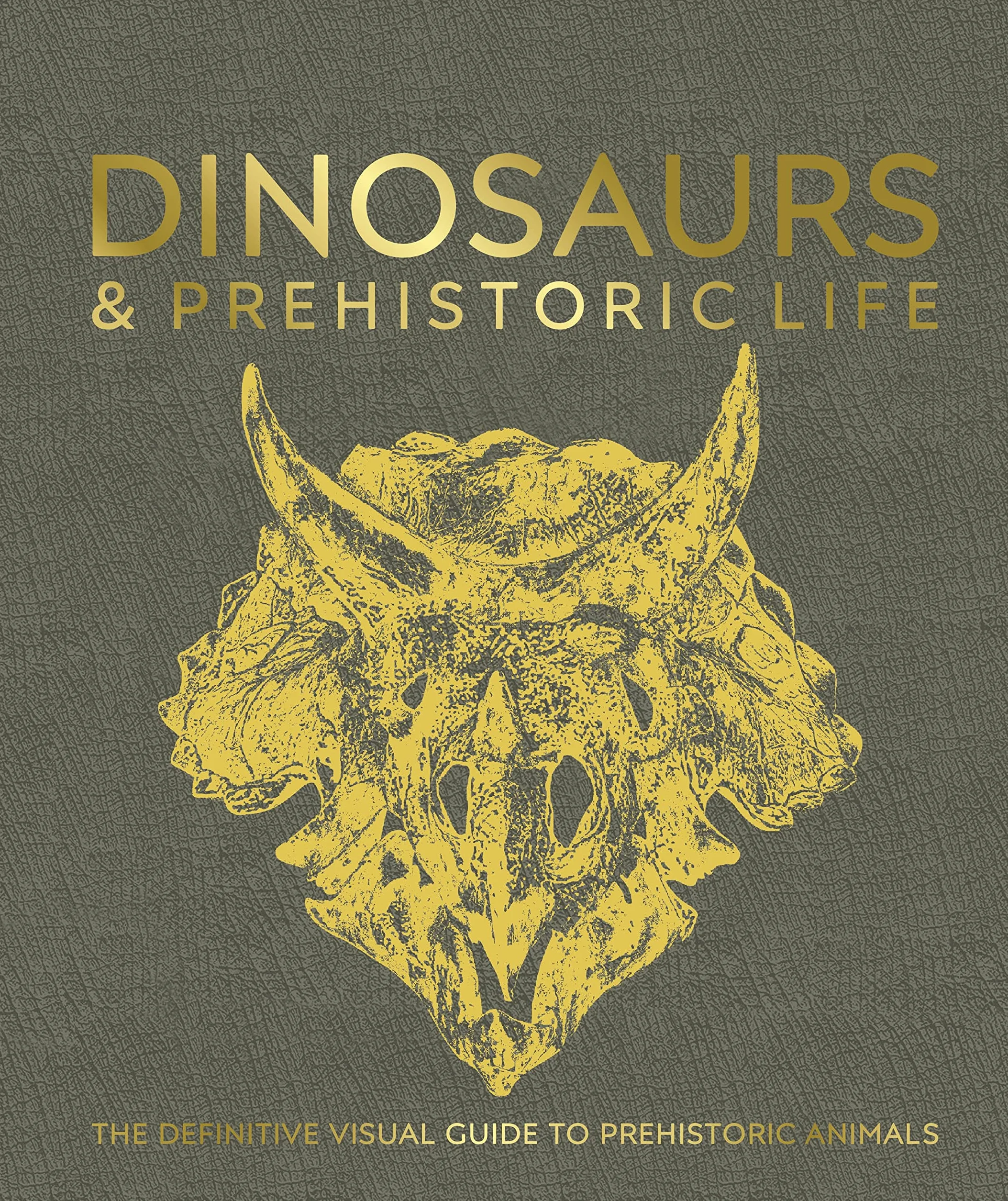 Dinosaurs and Prehistoric Life: Definitive Visual Guide