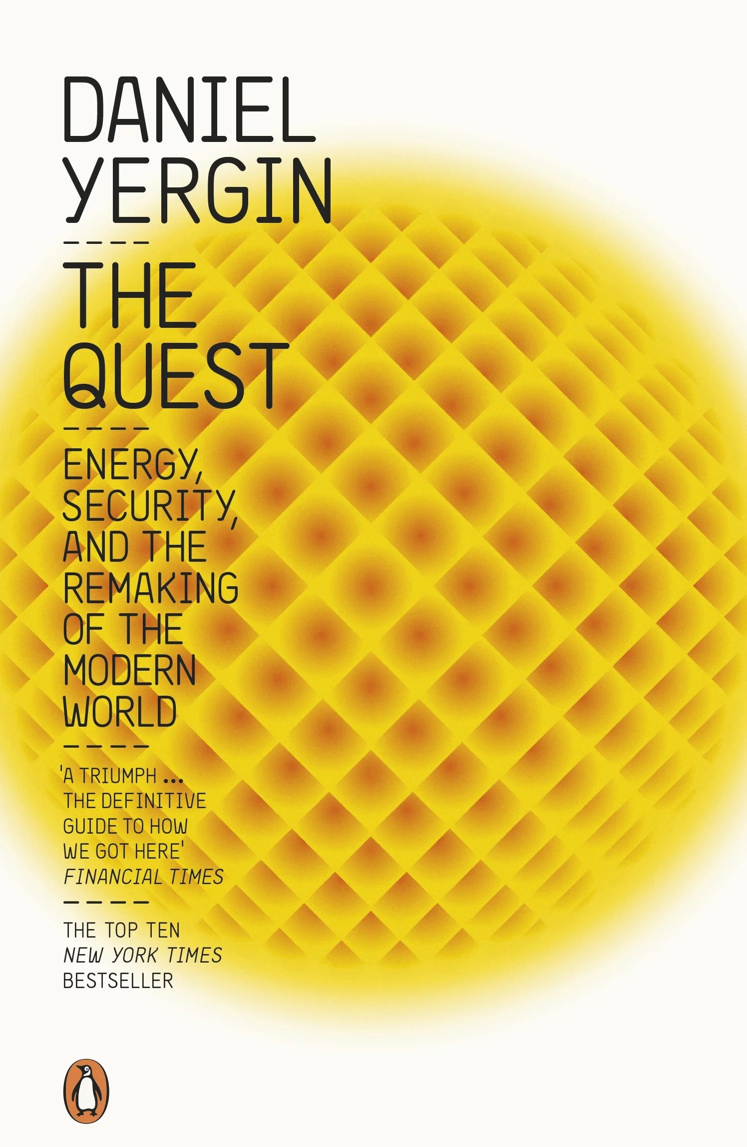 The Quest: Energy, Security and the Remaking of the Modern World