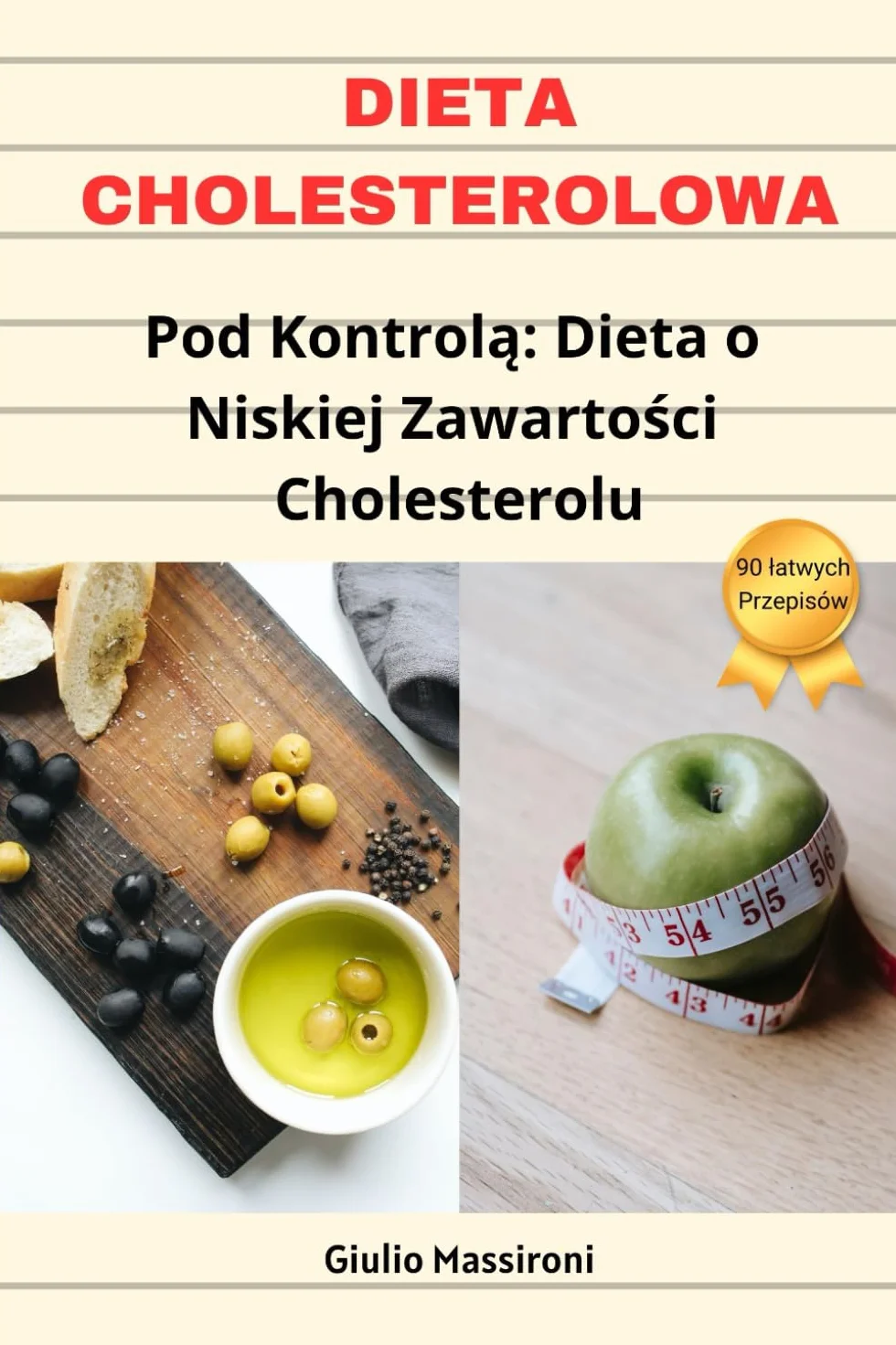 Dieta Cholesterolowa: Pod Kontrolą: Dieta o Niskiej Zawartości Cholesterolu: Pod Kontrolą Dieta o Niskiej Zawartości Cholesterolu