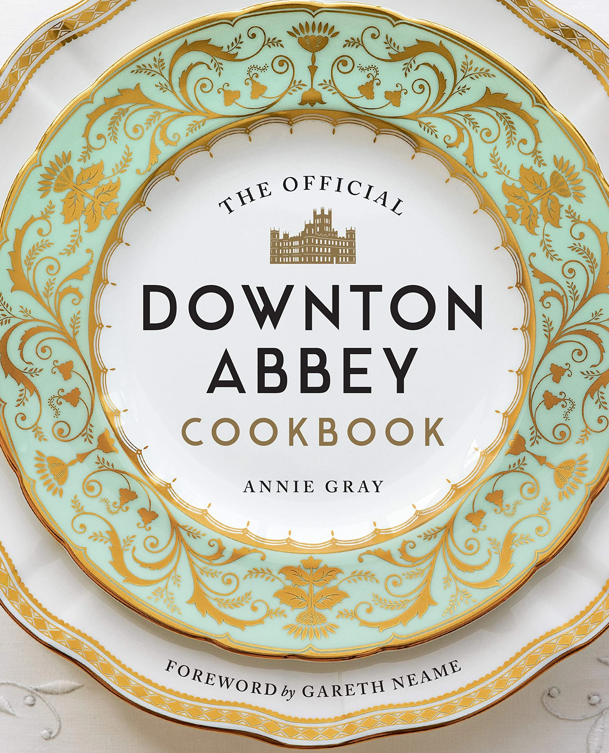 The Official Downton Abbey Cookbook