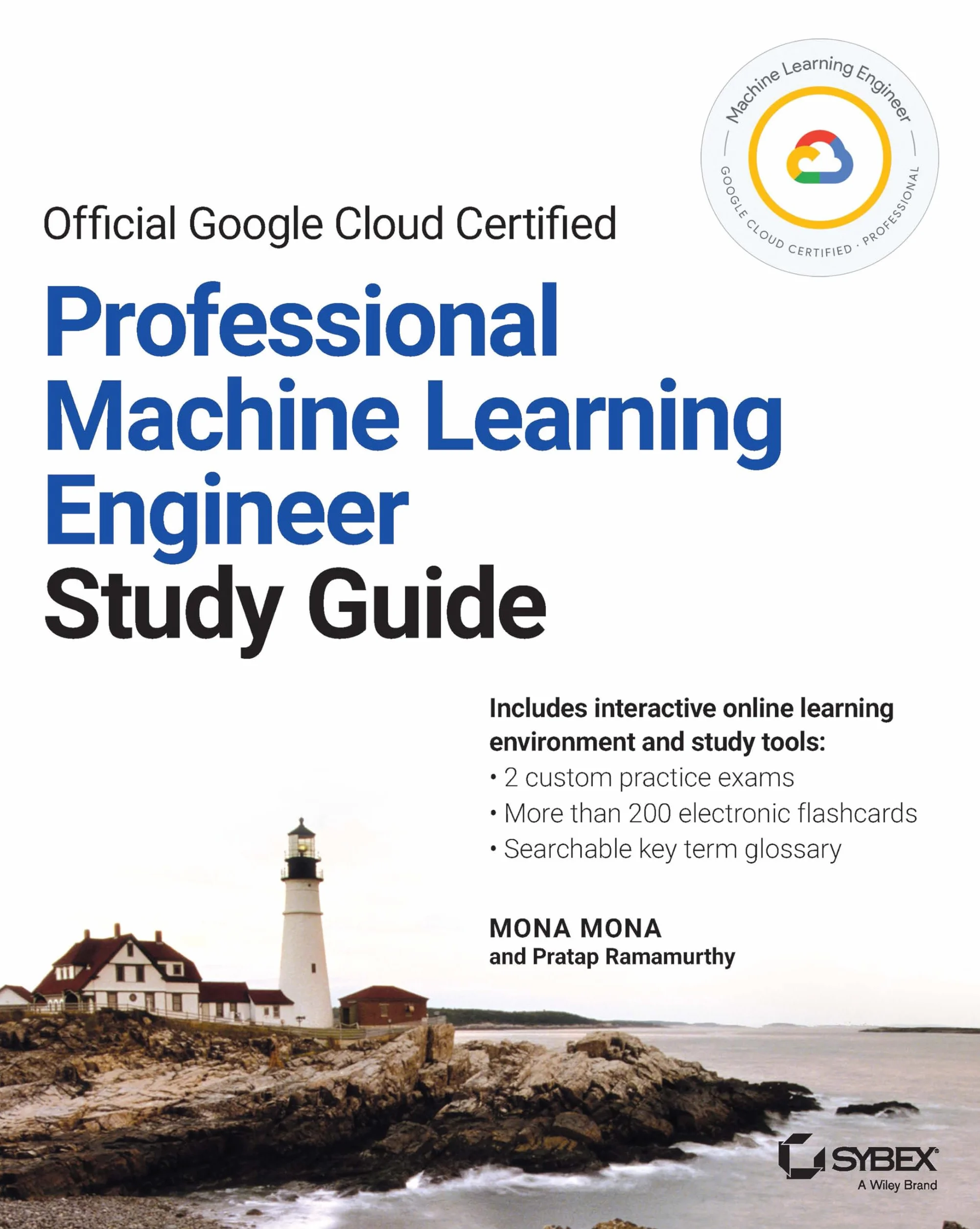 Official Google Cloud Certified Professional Machine Learning Engineer Study Guide