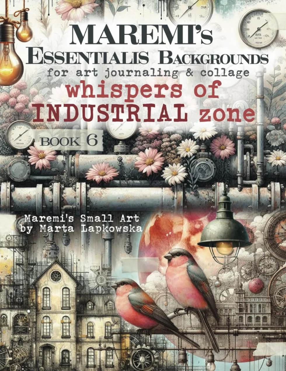 MAREMI'S Essentialis Backgrounds for art journaling & collage WHISPERS OF INDUSTRIAL ZONE: 70+ steampunk backdrops