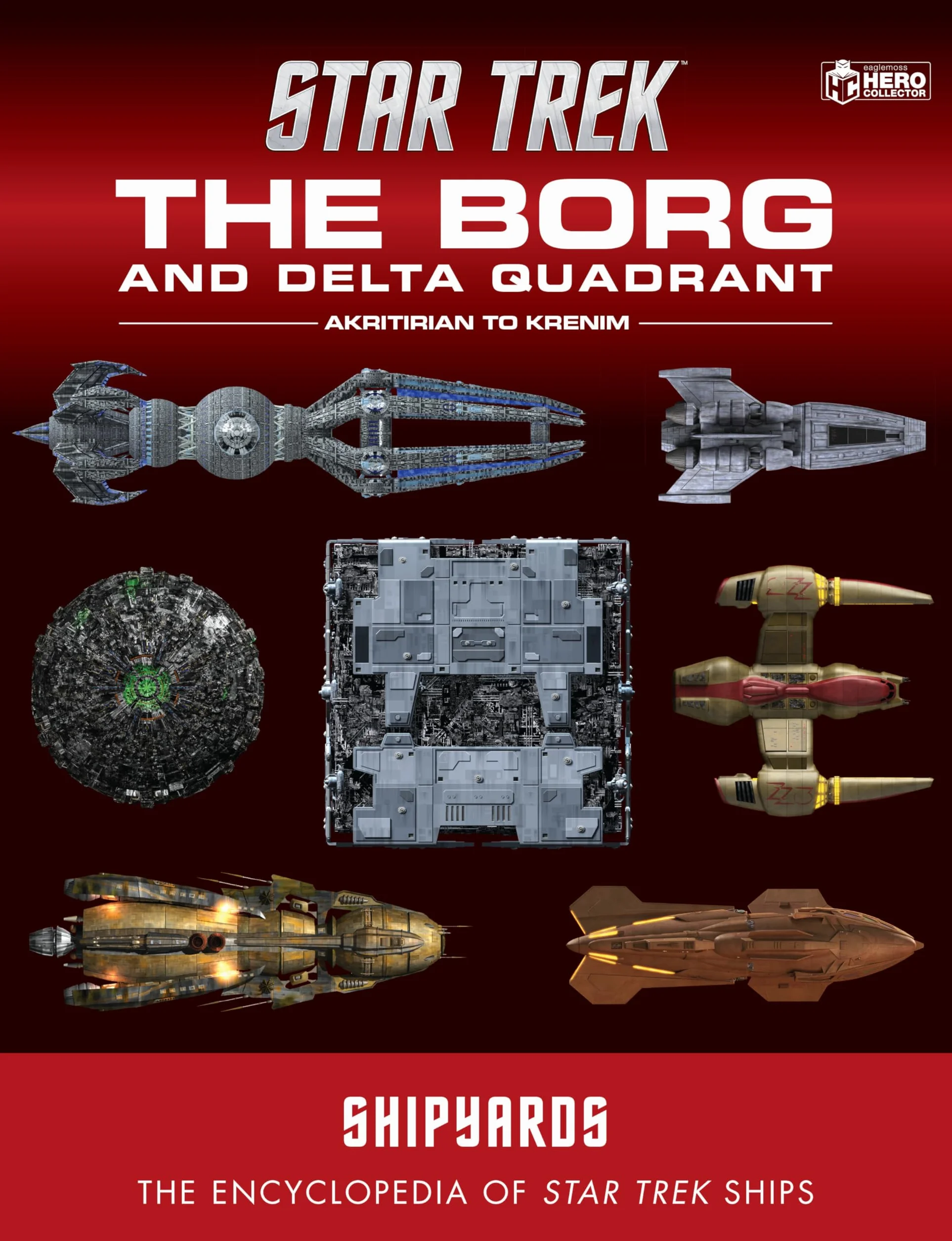 Star Trek Shipyards: The Borg and the Delta Quadrant Vol. 1 - Akritirian to Kren Im