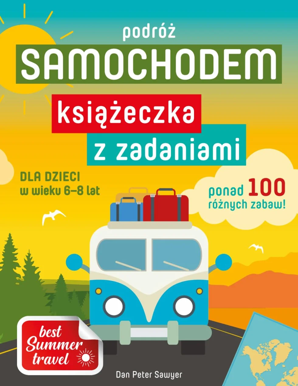 KSIĄŻECZKA Z ZADANIAMI – PODRÓŻ SAMOCHODEM dla dzieci w wieku 6-8 lat: Godziny zabawy z kolorowankami, łamigłówkami i grami dla chłopców i dziewczynek | Lato i wycieczki | Idealny prezent na wakacje