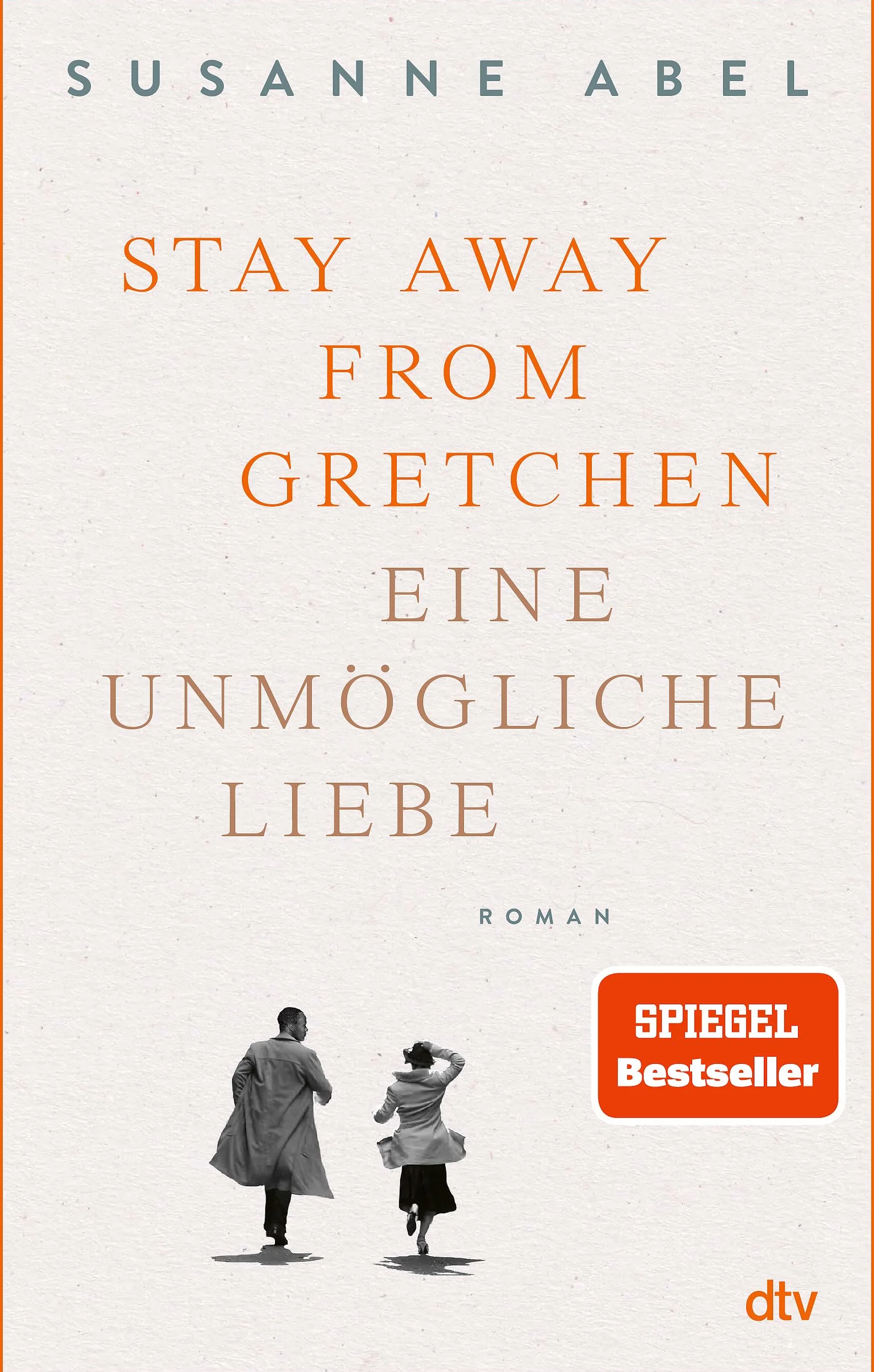Stay away from Gretchen: Eine unmögliche Liebe - Roman | Der große SPIEGEL-Bestseller jetzt im Taschenbuch: 1