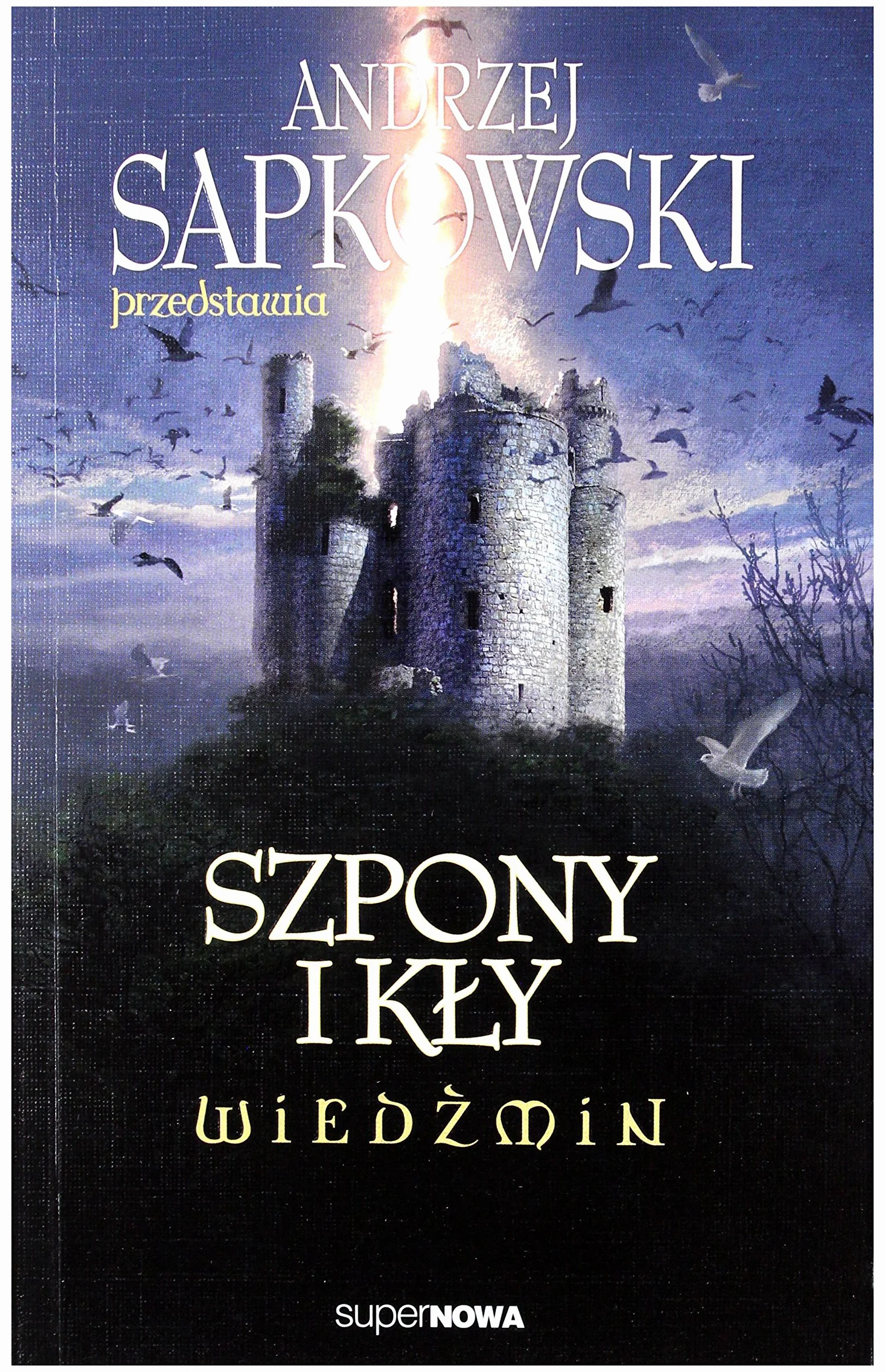 ANDRZEJ SAPKOWSKI PRZEDSTAWIA SZPONY I KŁY