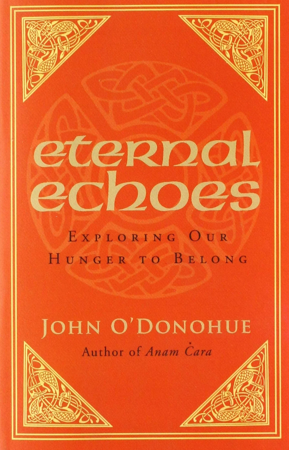 Eternal Echoes: Exploring Our Hunger To Belong