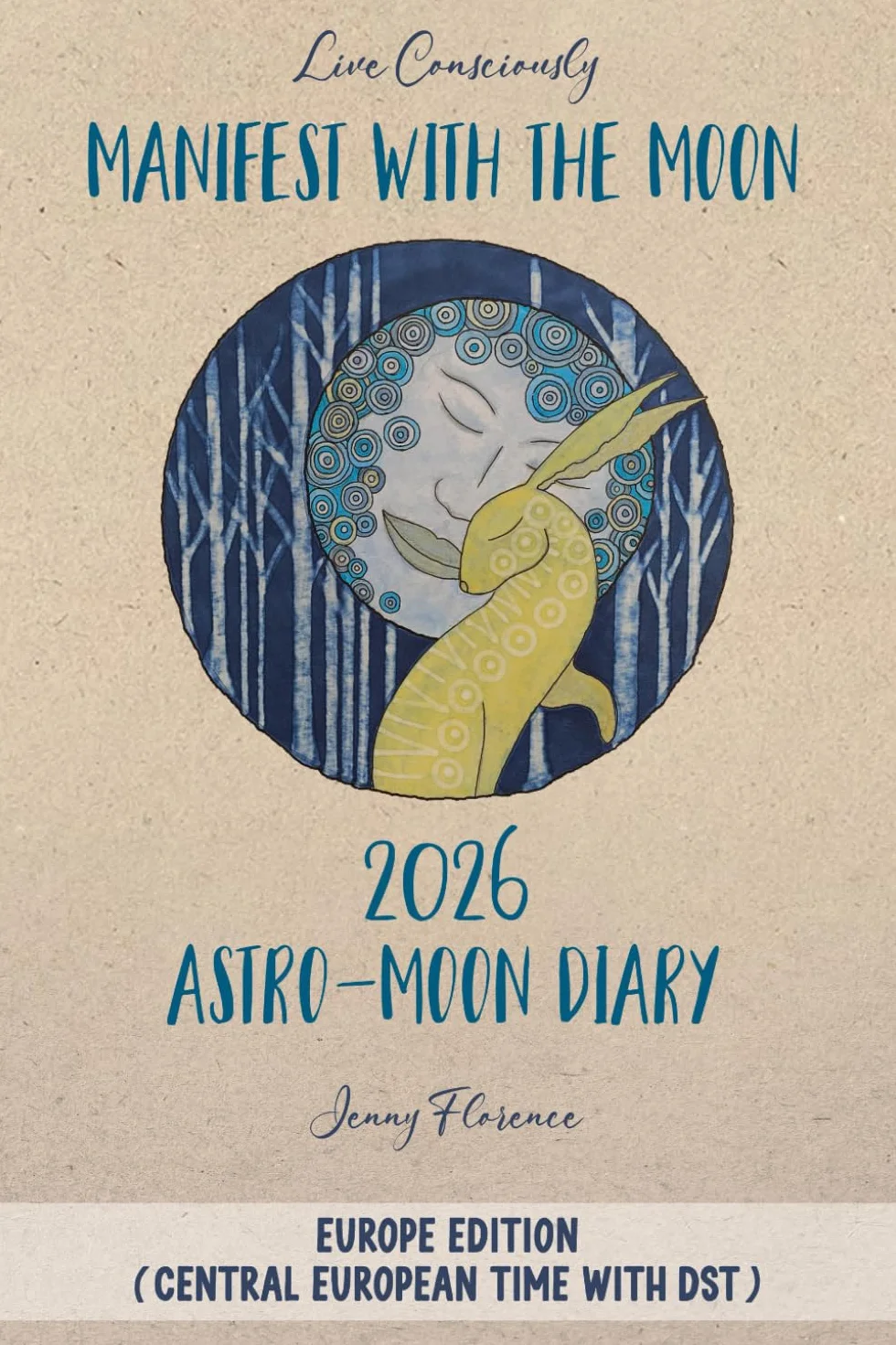 Manifest with the Moon Astro-Moon Diary 2026 - Europe edition (Central European Time)