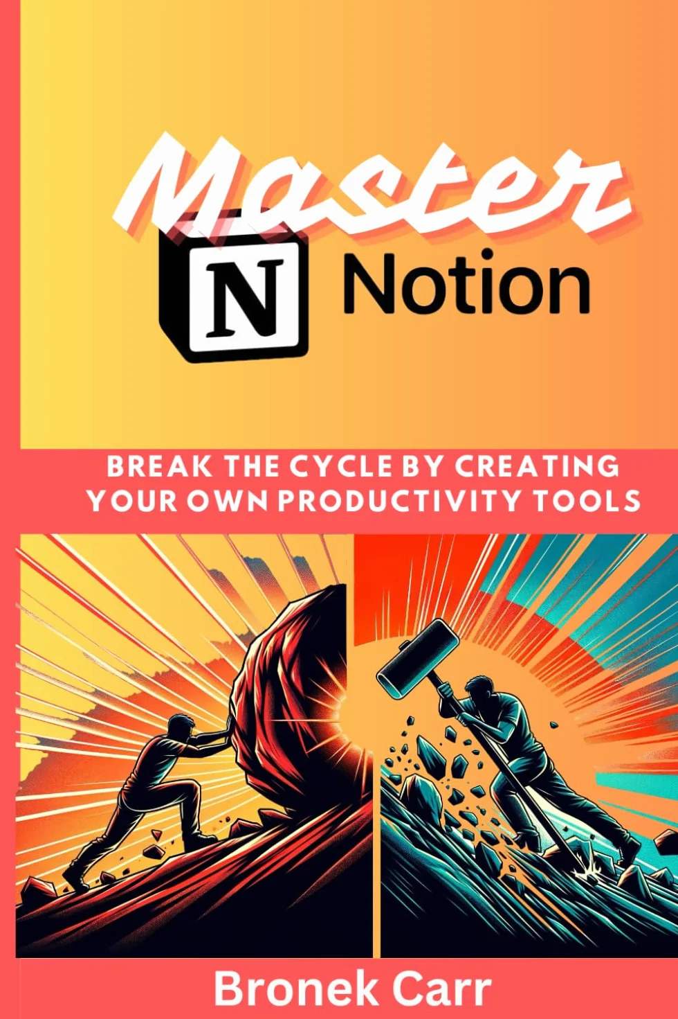 Master Notion: break the cycle by creating your own productivity tools