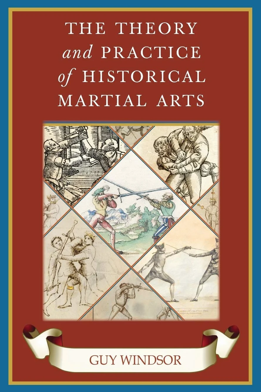 The Theory and Practice of Historical Martial Arts