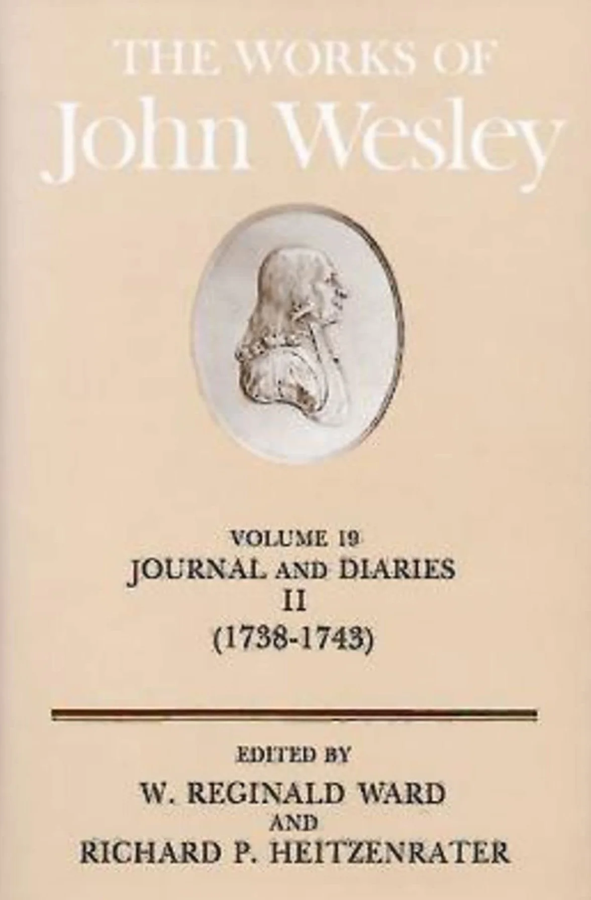 The Works of John Wesley Volume 19: Journal and Diaries II (1738-1743): v. 19