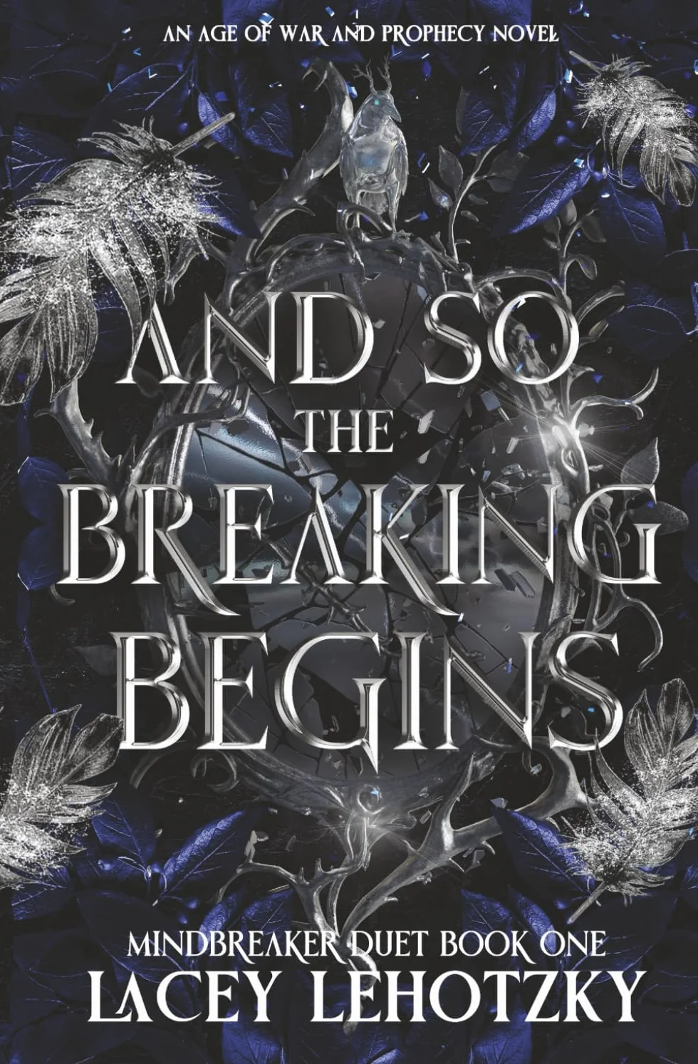 And So The Breaking Begins: Mindbreaker Duet, book 1