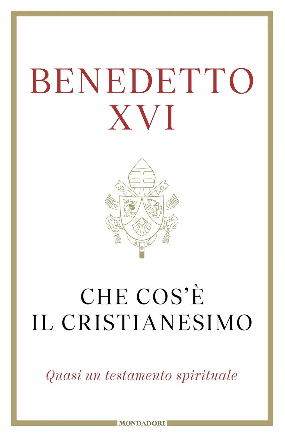 Che cos'è il cristianesimo. Quasi un testamento spirituale