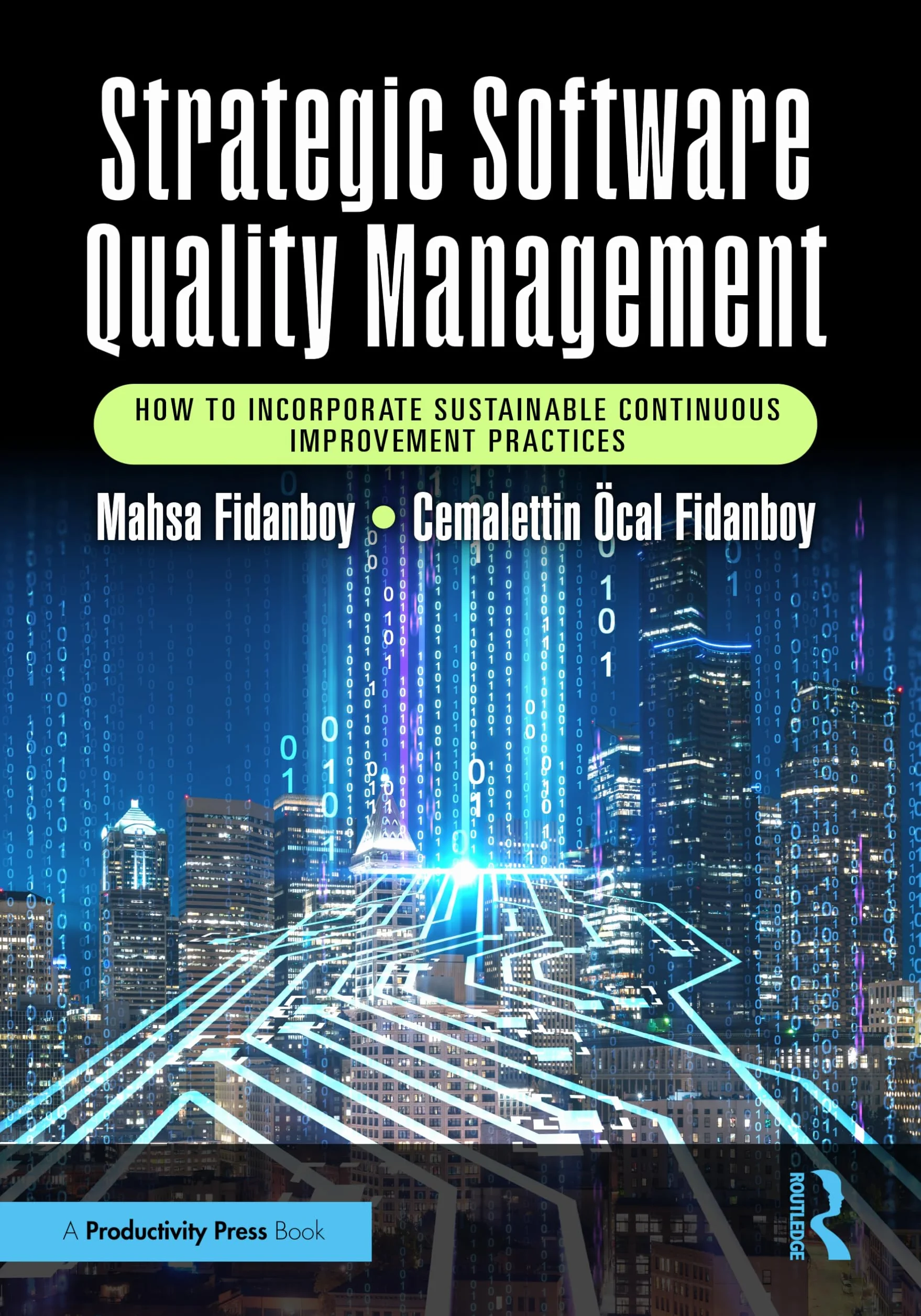 Strategic Software Quality Management: Sustainable Continuous Improvement