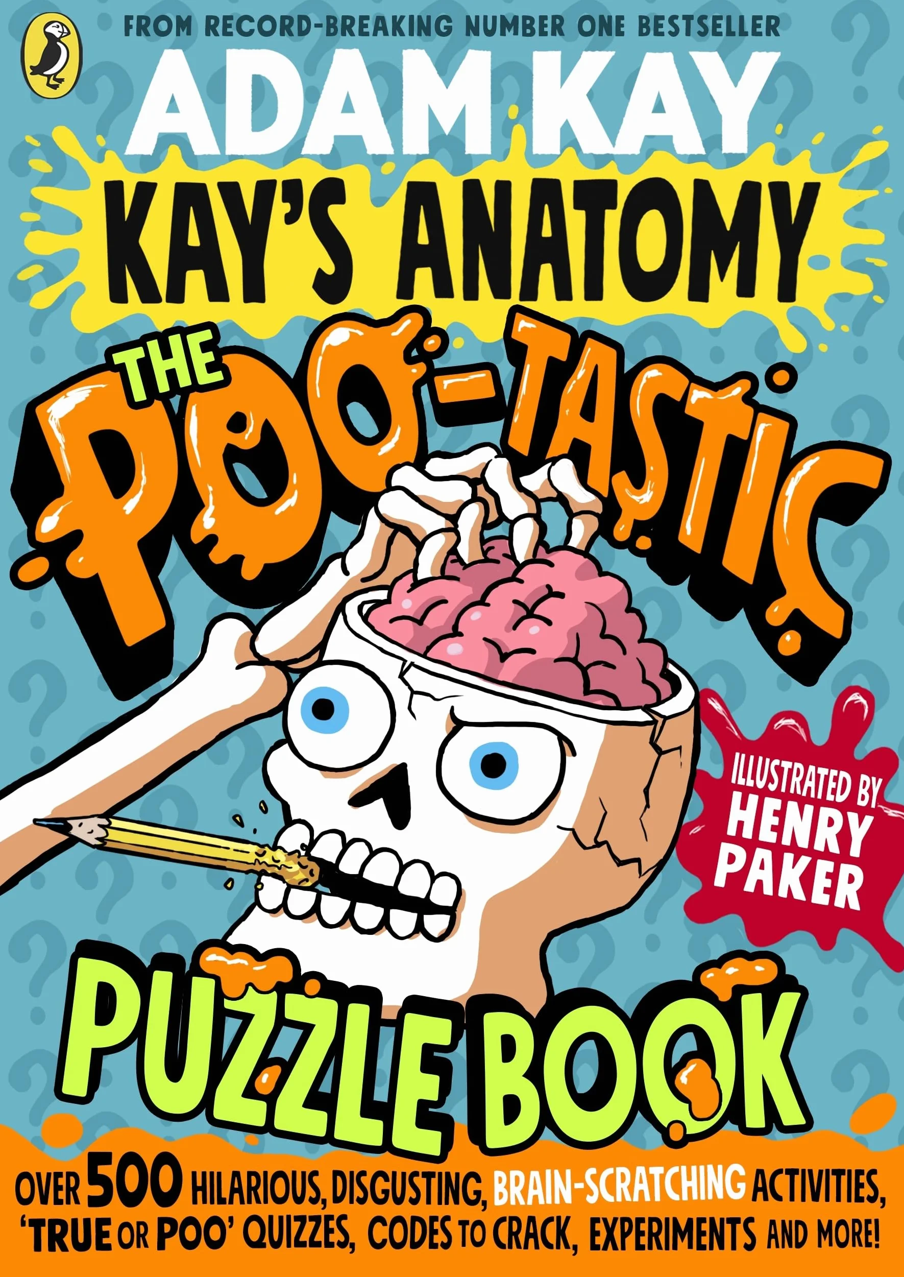 Kay's Anatomy: The Poo-tastic Puzzle Book: A hilarious and fact-filled activity book from the bestselling author
