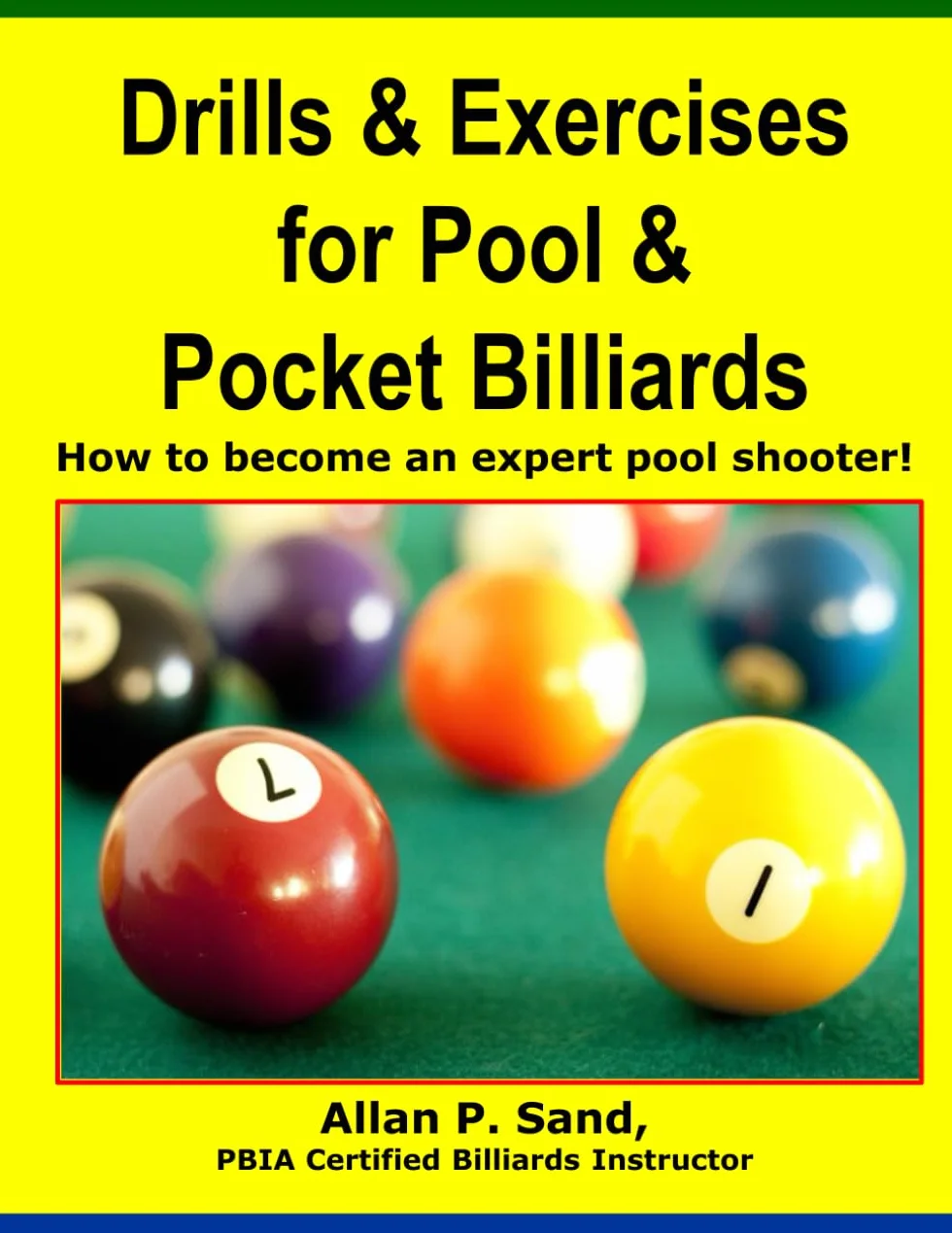 Drills & Exercises for Pool and Pocket Billiard: Table Layouts to Master Pocketing & Positioning Skills