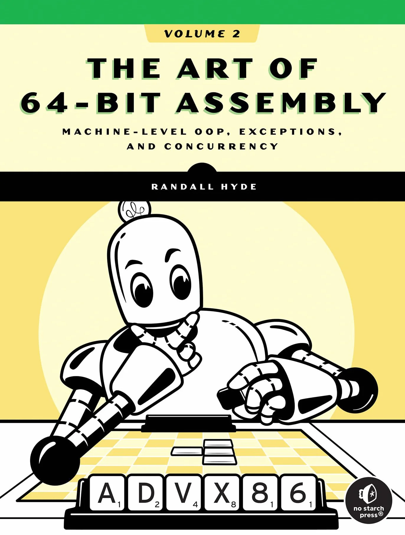 The Art of 64-Bit Assembly, Volume 2: Machine-Level OOP, Exceptions, and Concurrency