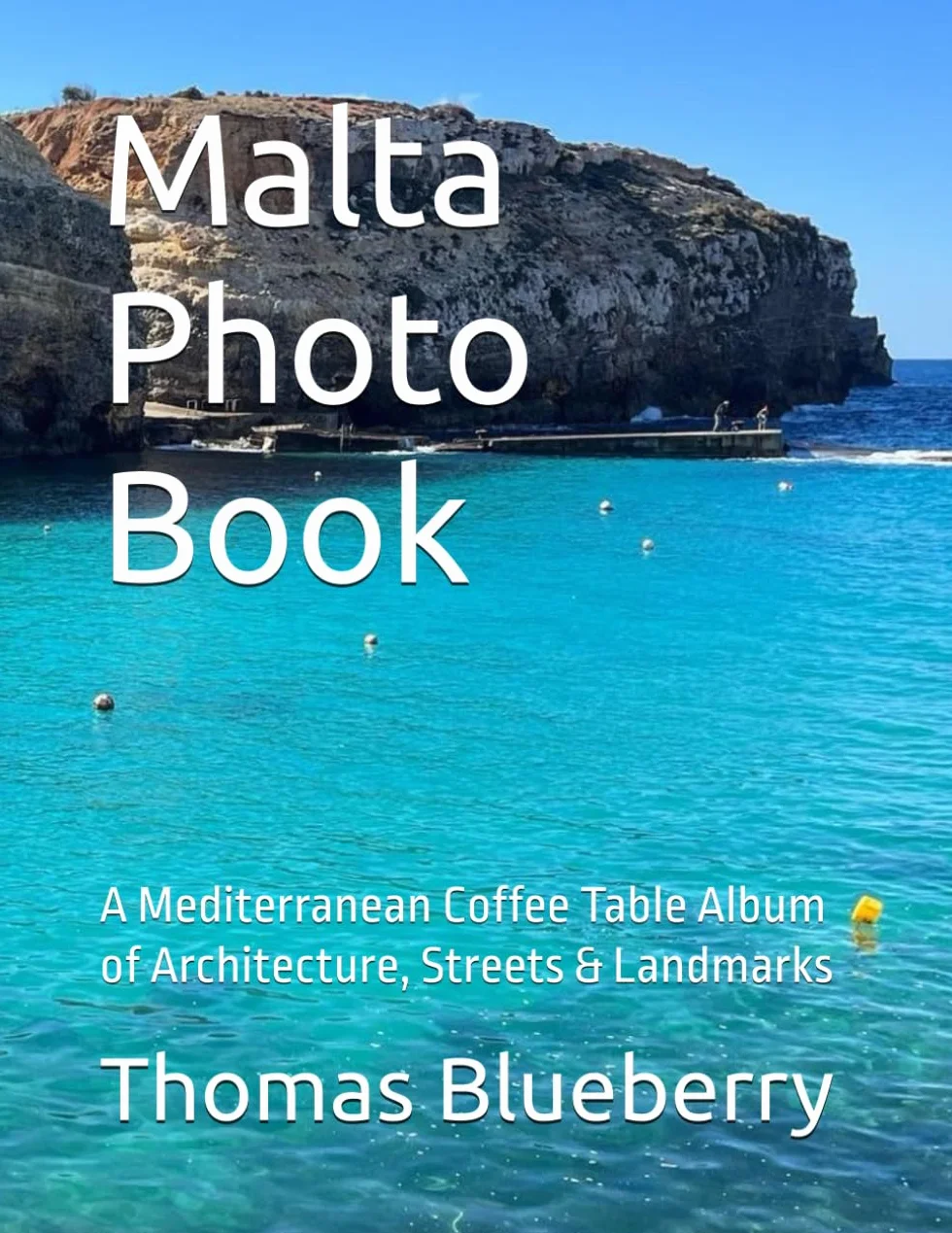 Malta Photo Book: A Mediterranean Coffee Table Album of Architecture, Streets & Landmarks