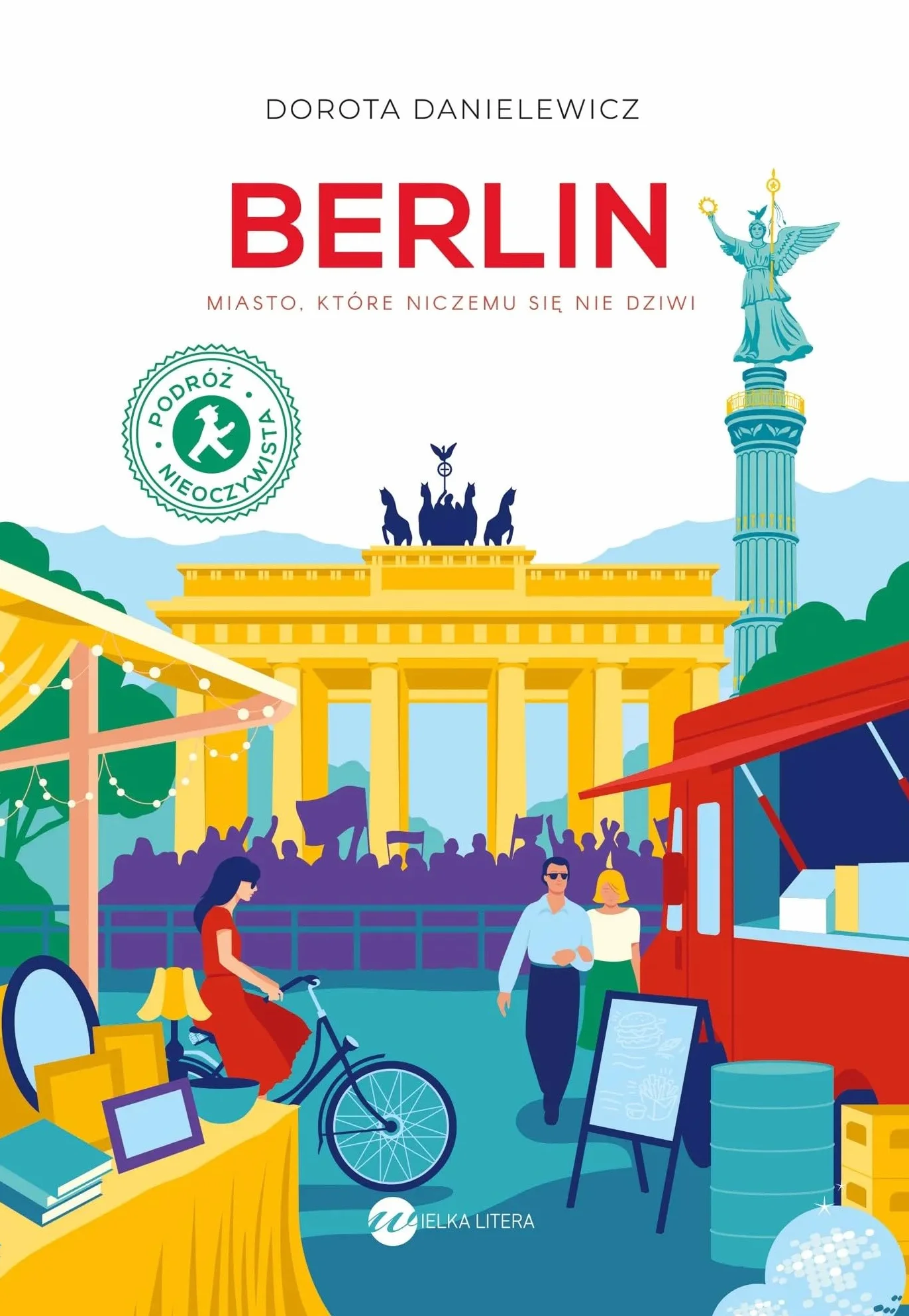 Berlin. Miasto, które niczemu się nie dziwi