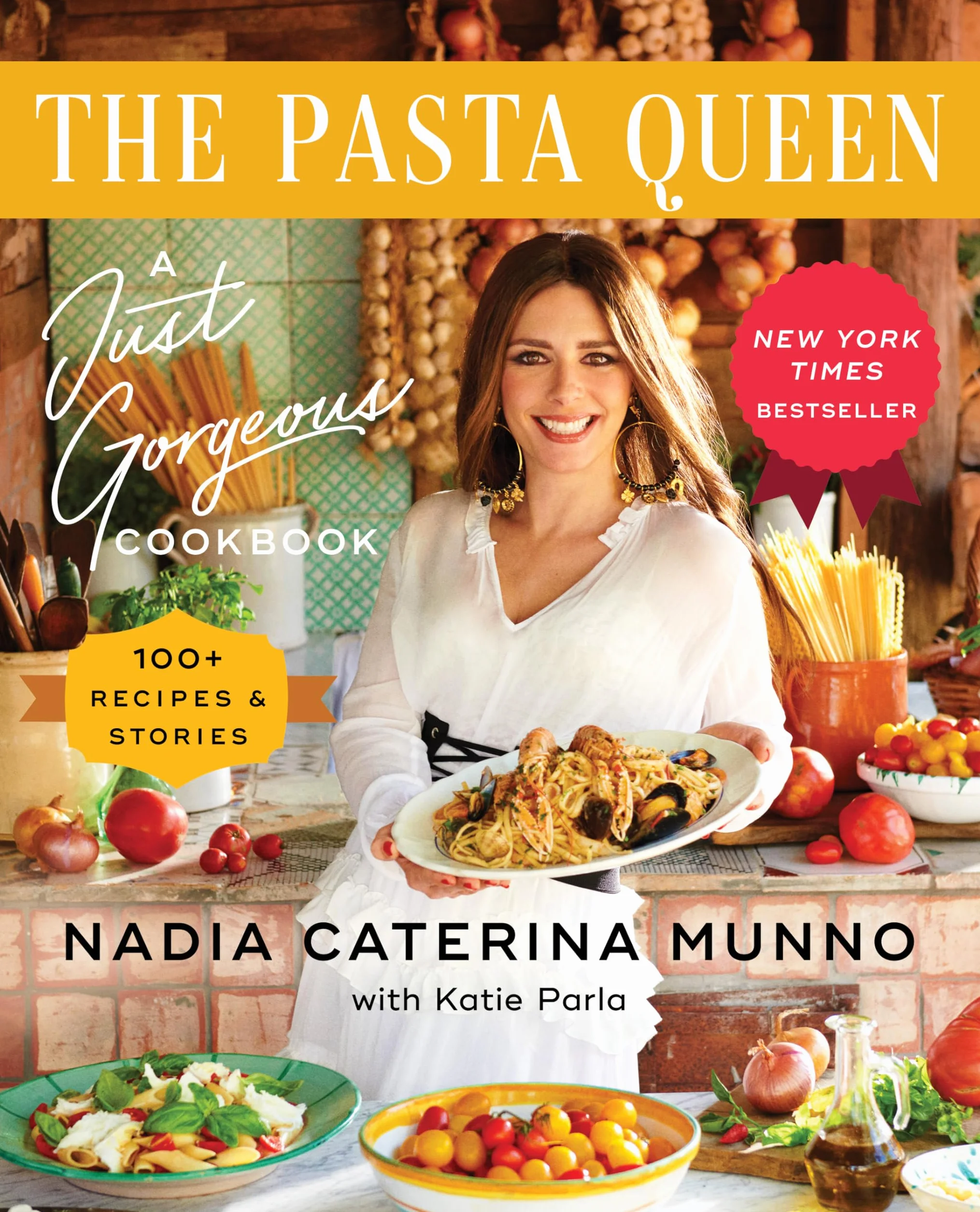 The Pasta Queen: A Just Gorgeous Cookbook: 100+ Recipes and Stories