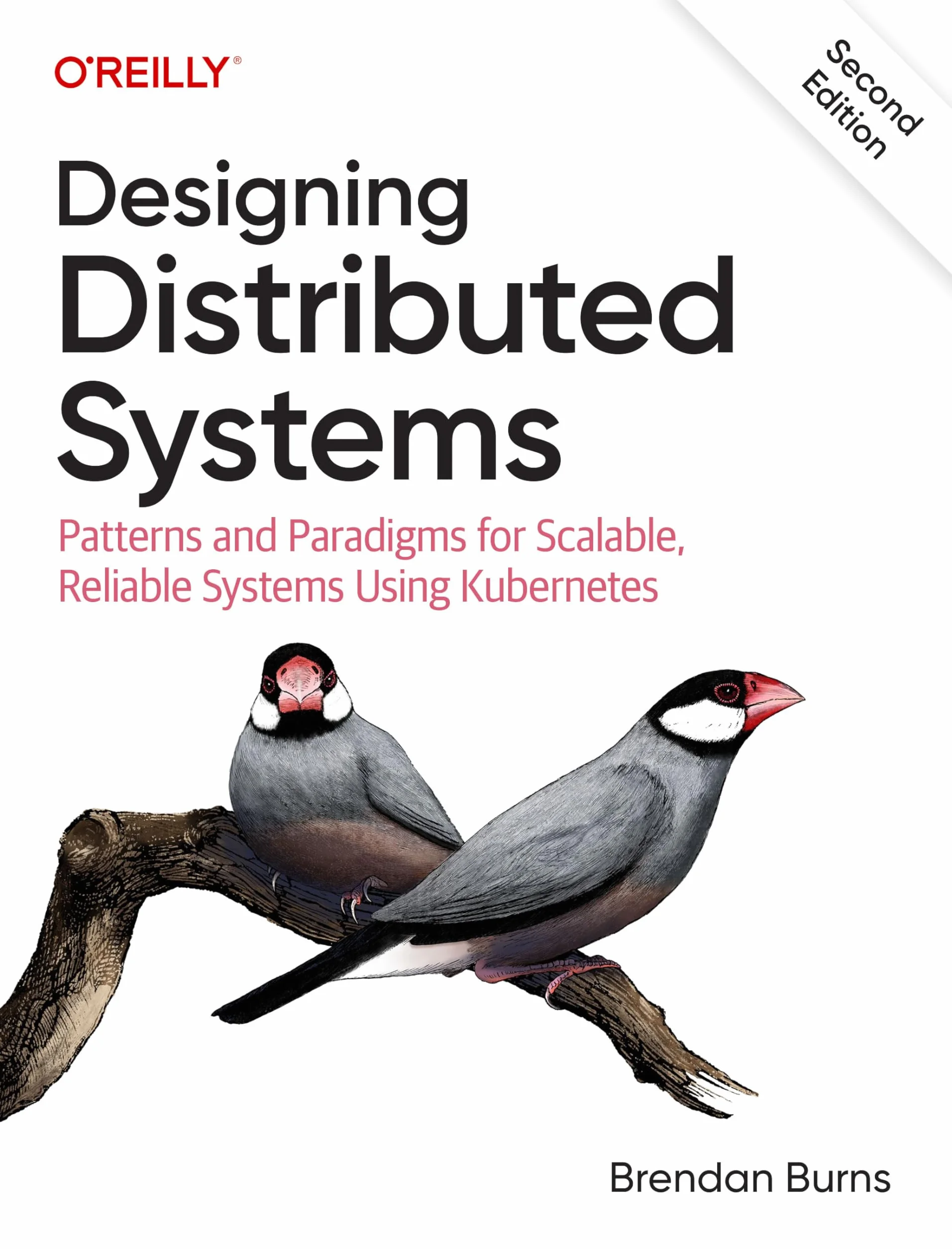Designing Distributed Systems: Patterns and Paradigms for Scalable, Reliable Systems Using Kubernetes