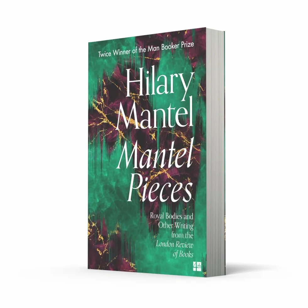 Mantel Pieces: The New Book from The Sunday Times Best Selling Author of the Wolf Hall Trilogy