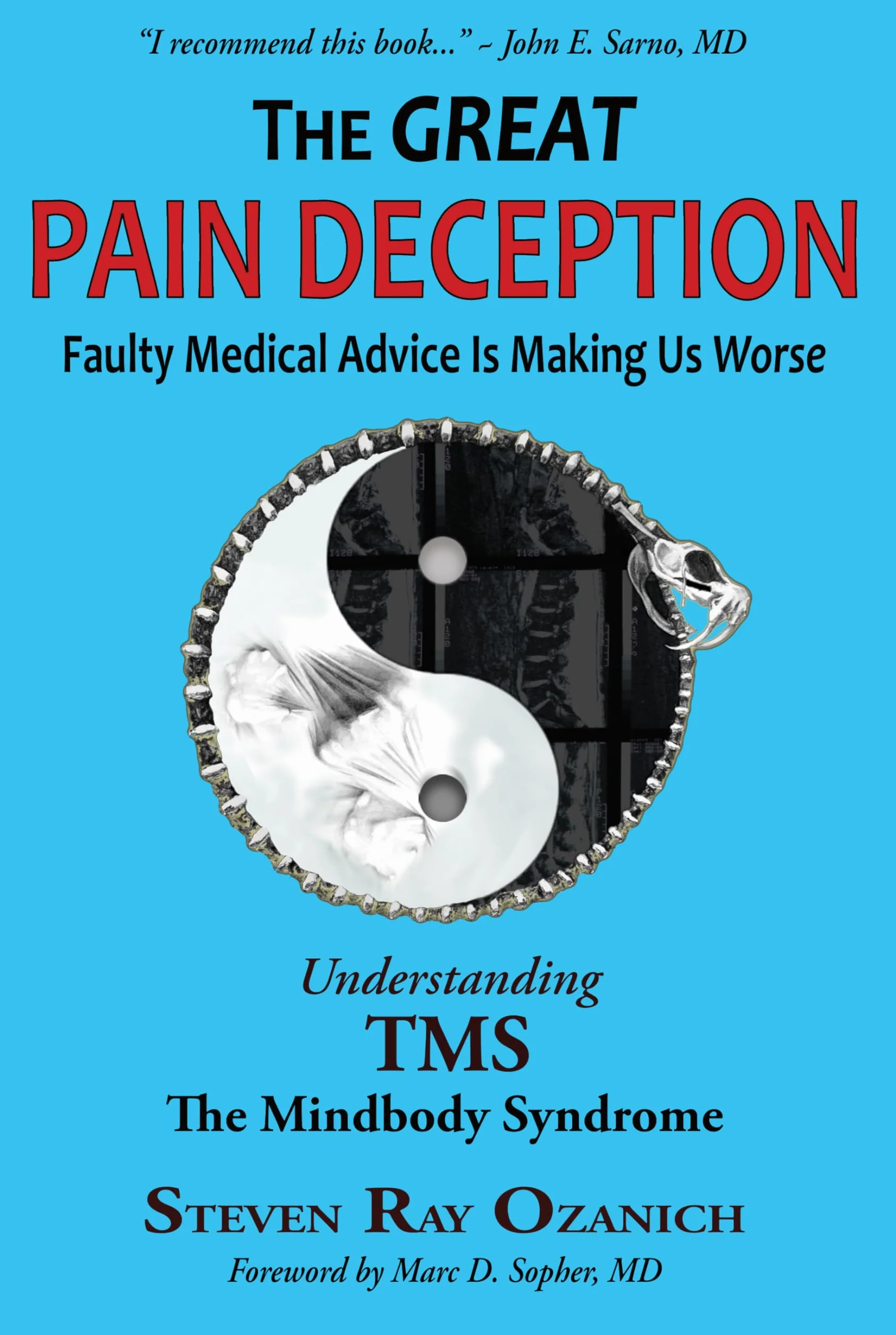 The Great Pain Deception: Faulty Medical Advice Is Making Us Worse