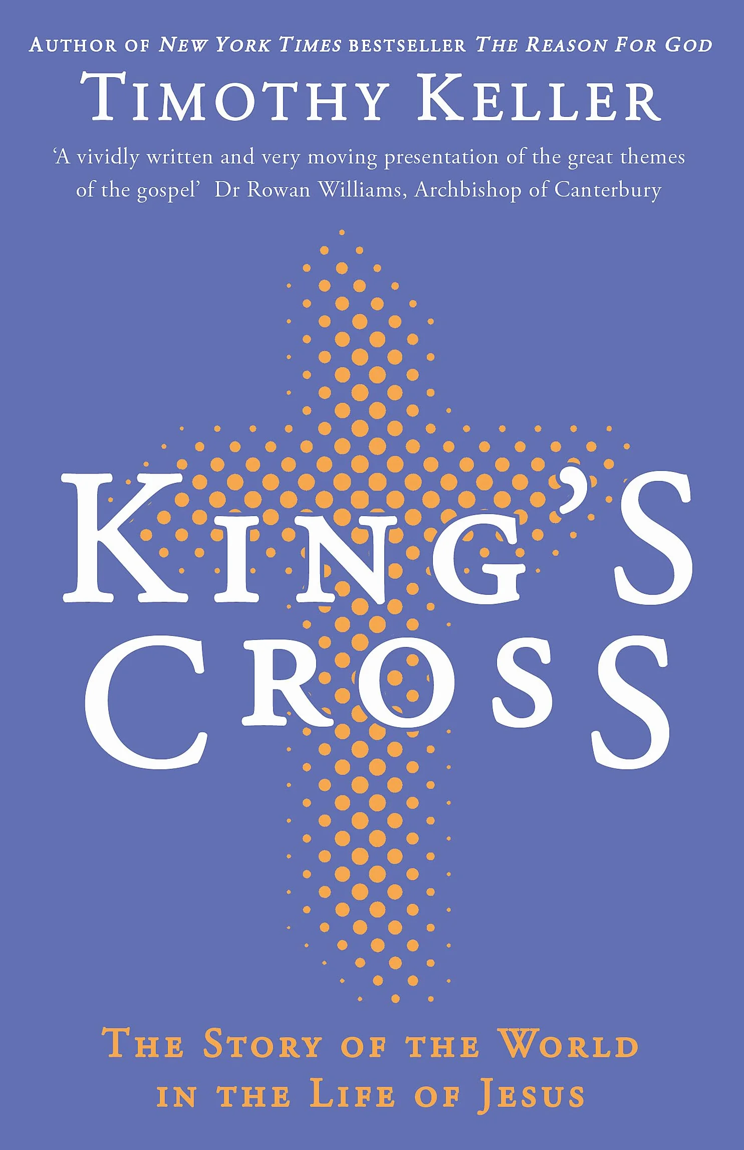 King's Cross: The Story of the World in the Life of Jesus