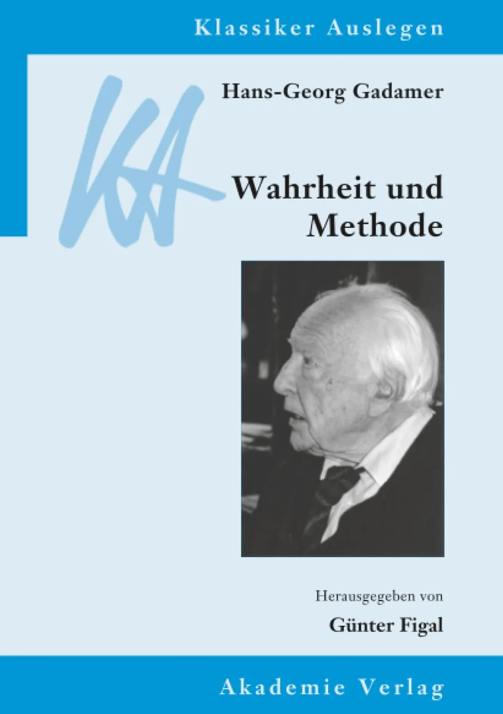 Hans-Georg Gadamer: Wahrheit und Methode: 30