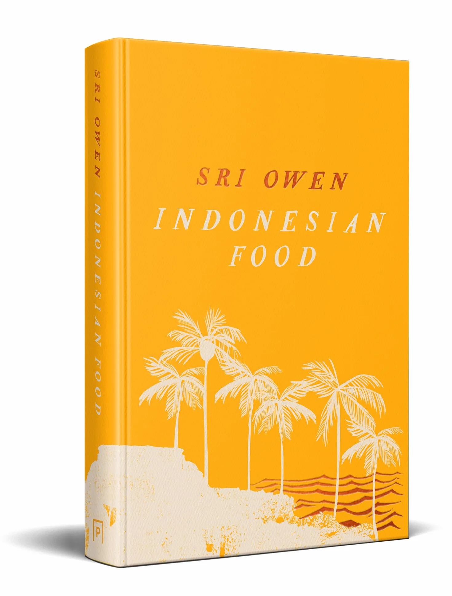 Sri Owen Indonesian Food: The spectacular heritage cookbook from beloved food writer Sri Owen, updated and revised with new recipes