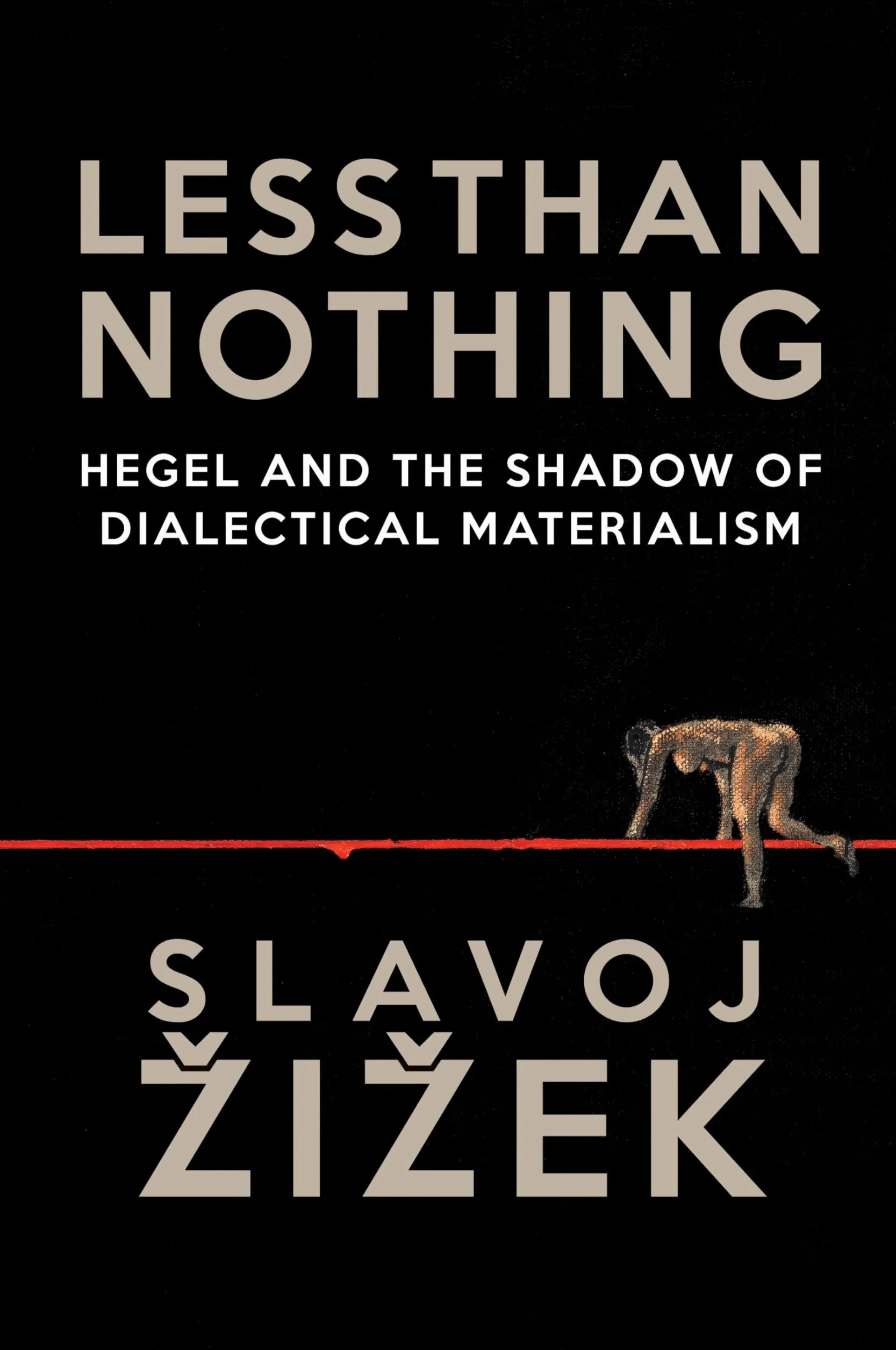 Less Than Nothing: Hegel and the Shadow of Dialectical Materialism