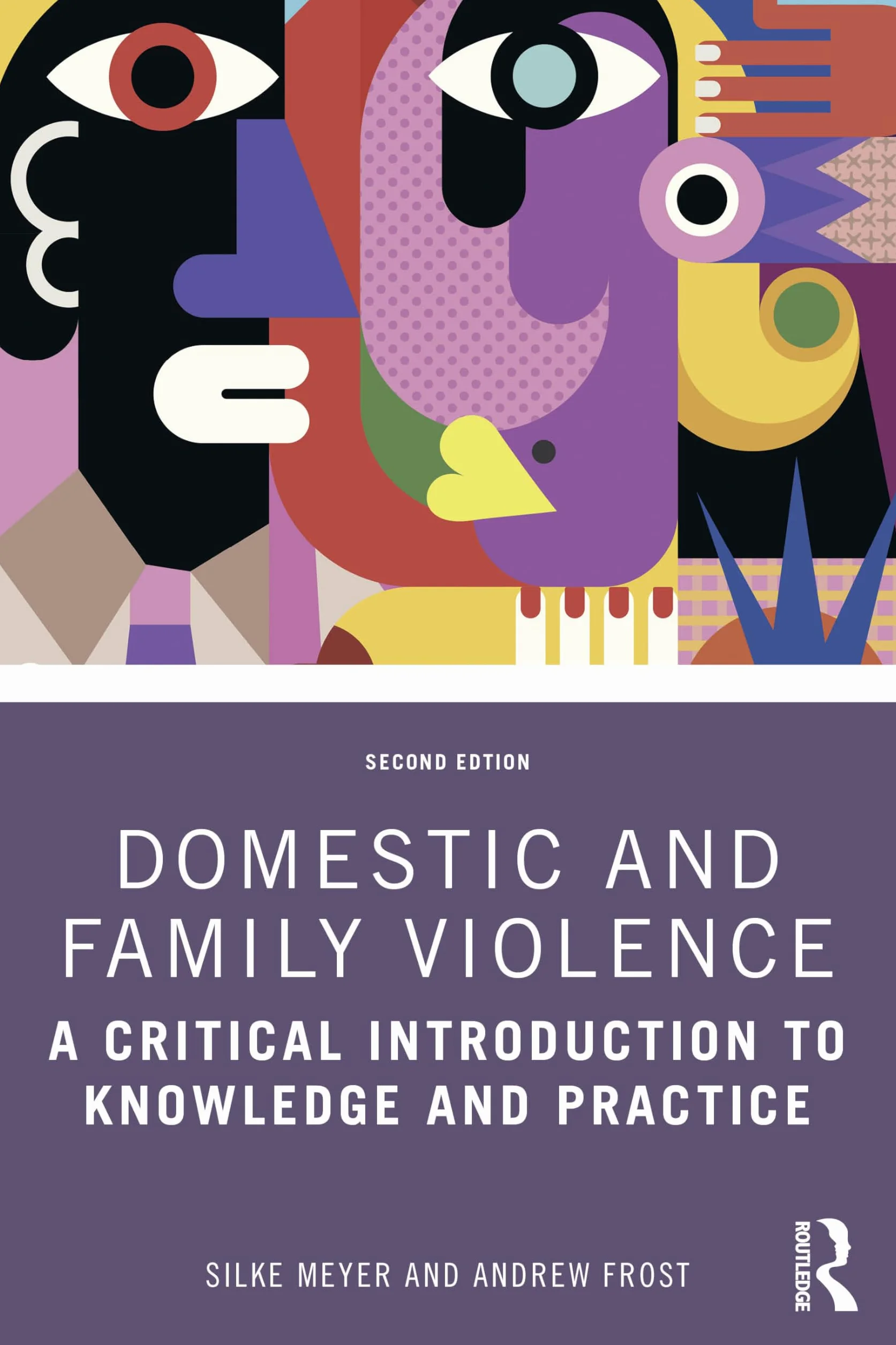Domestic and Family Violence: A Critical Introduction to Knowledge and Practice