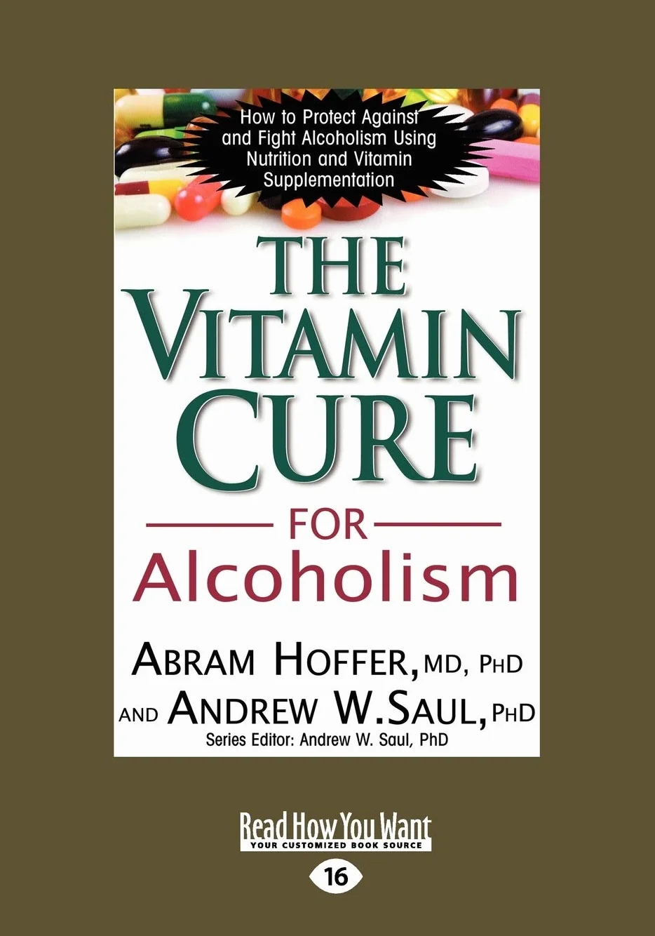 The Vitamin Cure for Alcoholism: Orthomolecular Treatment of Addictions (Easyread Large Edition)