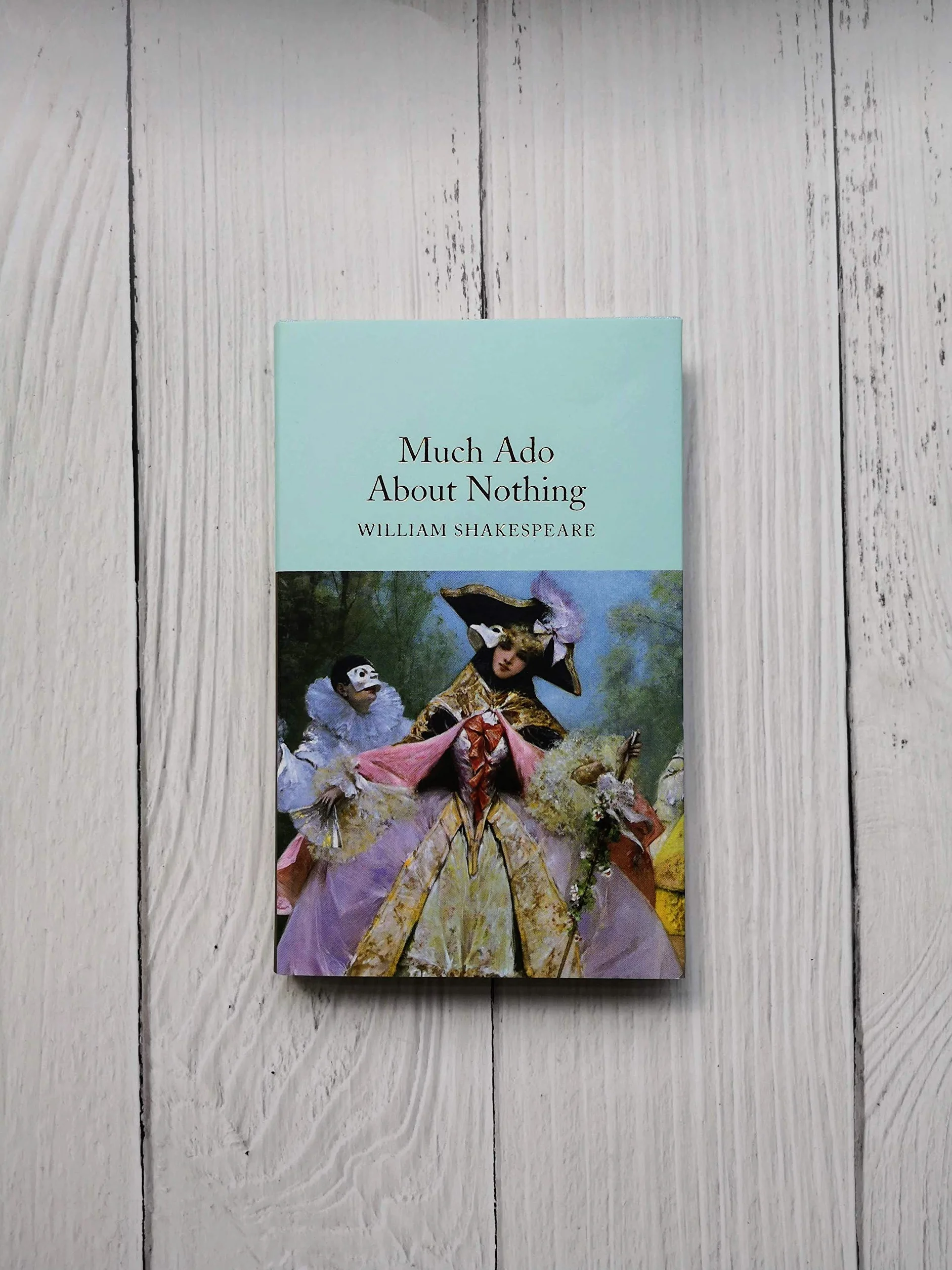 Much Ado About Nothing: William Shakespeare