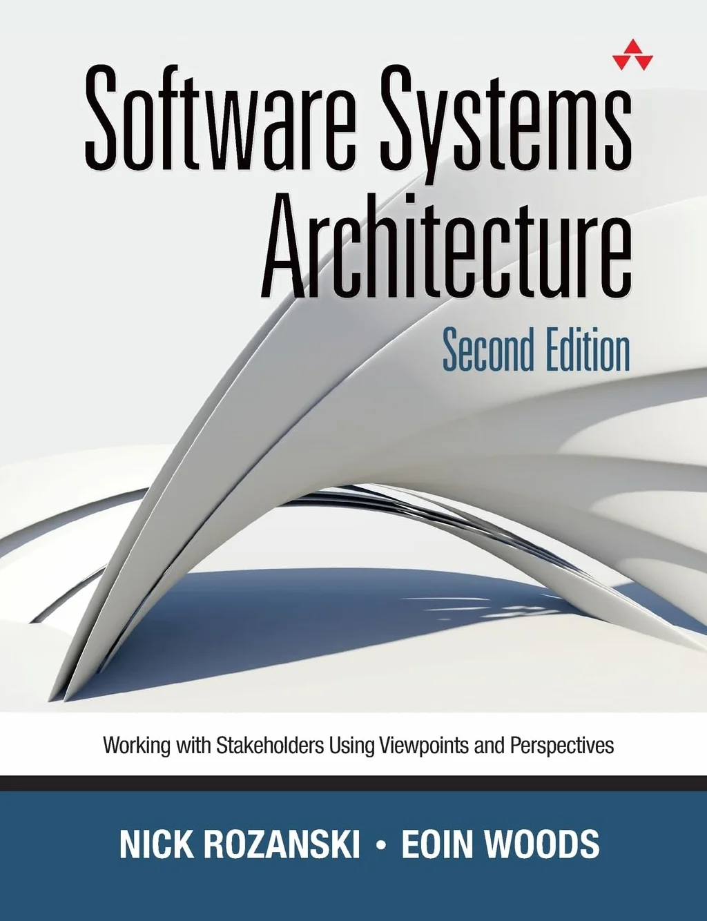 Software Systems Architecture: Working with Stakeholders Using Viewpoints and Perspectives
