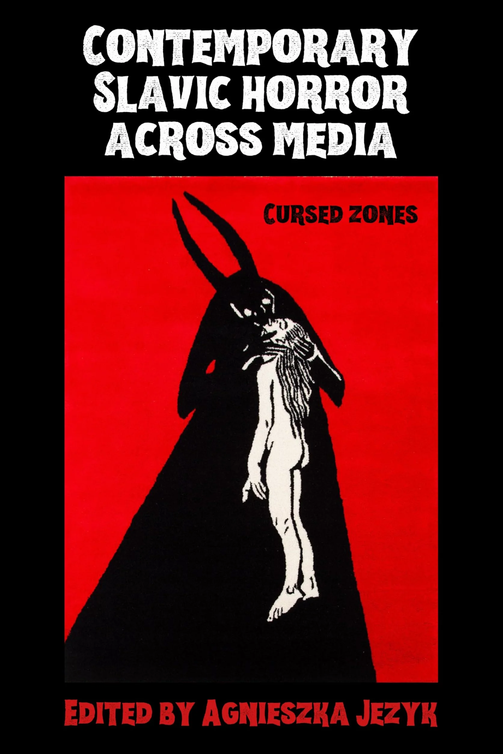 Contemporary Slavic Horror Across Media: Cursed Zones