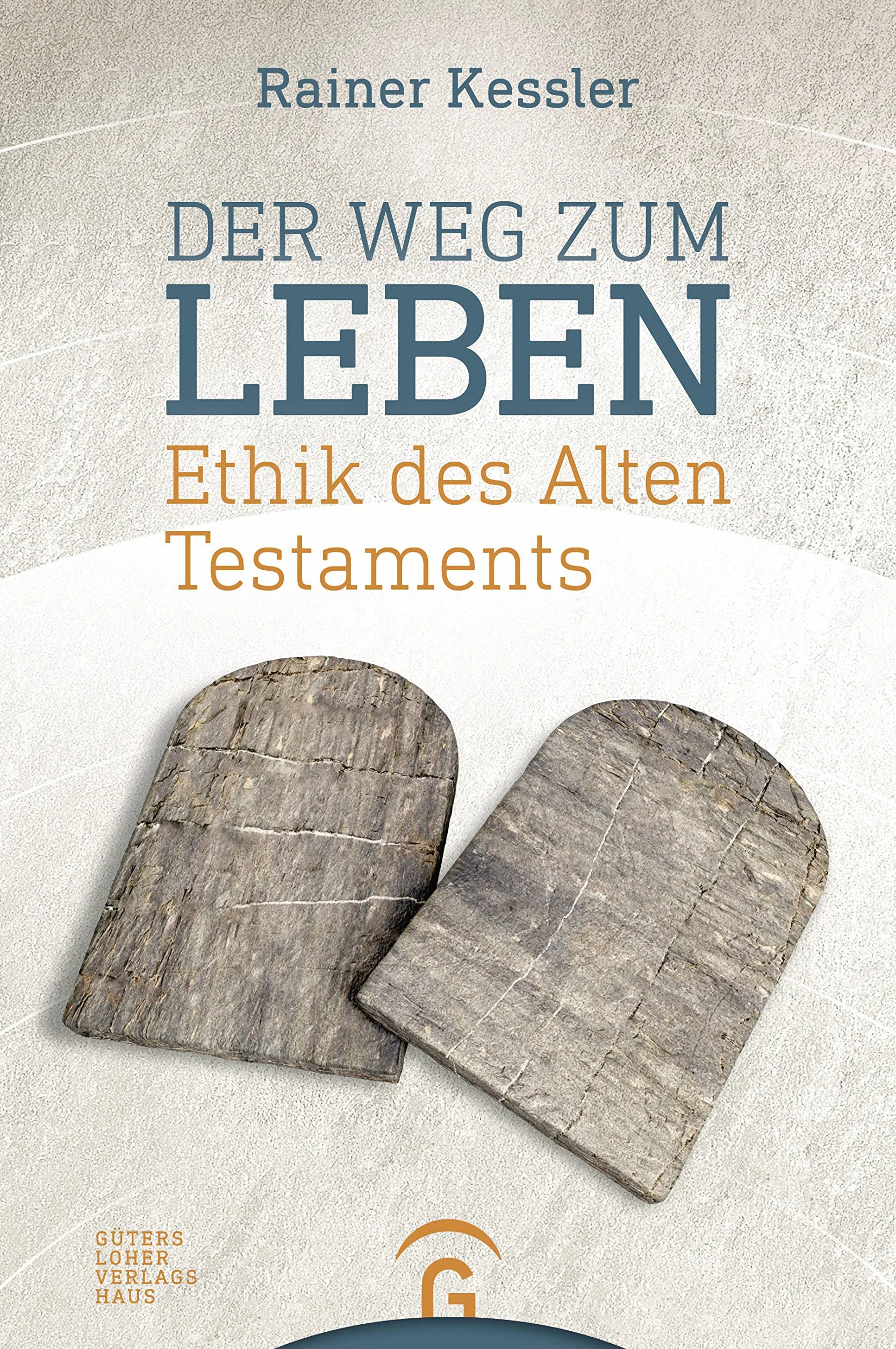 Der Weg zum Leben: Ethik des Alten Testaments